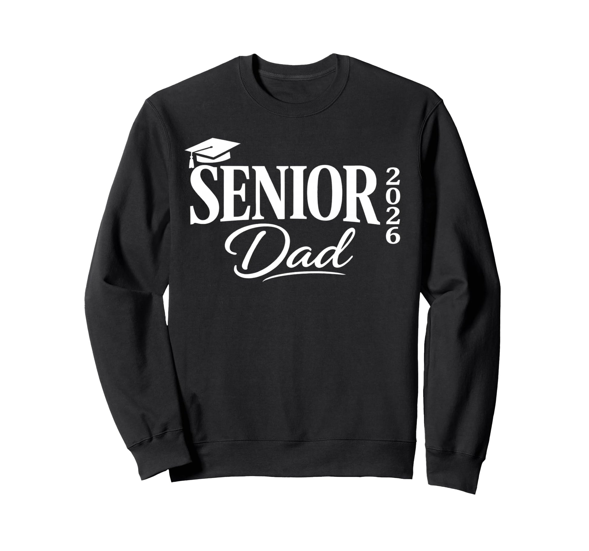 Proud Senior Dad 2026 Dad Class Sweatshirt - Fun Novelty Design Men Women - T-Shirt, Sweatshirt, Hoodie