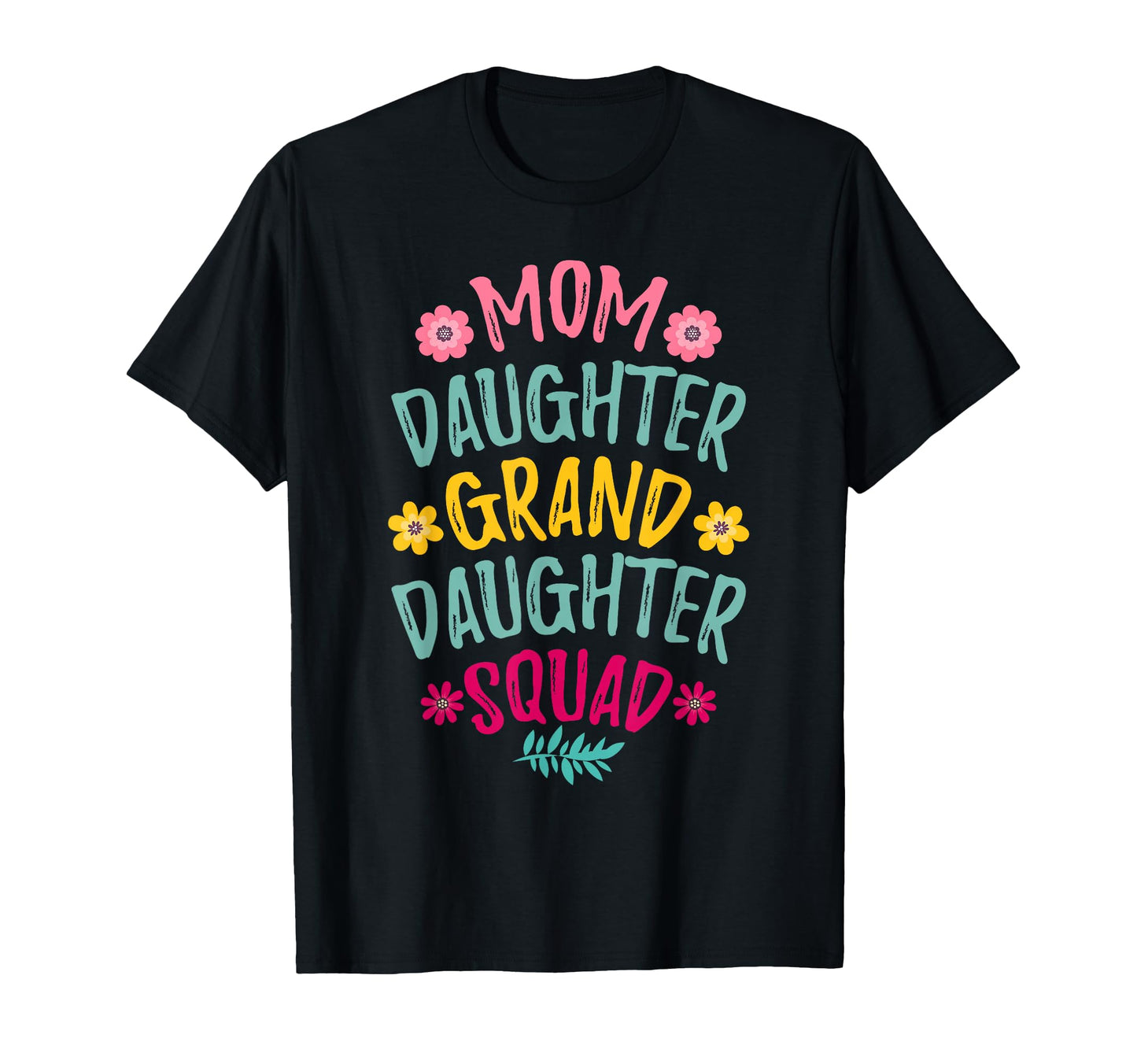 Mom Daughter Granddaughter Squad T-Shirt - Custom Art Print Unisex - T-Shirt, Sweatshirt, Hoodie