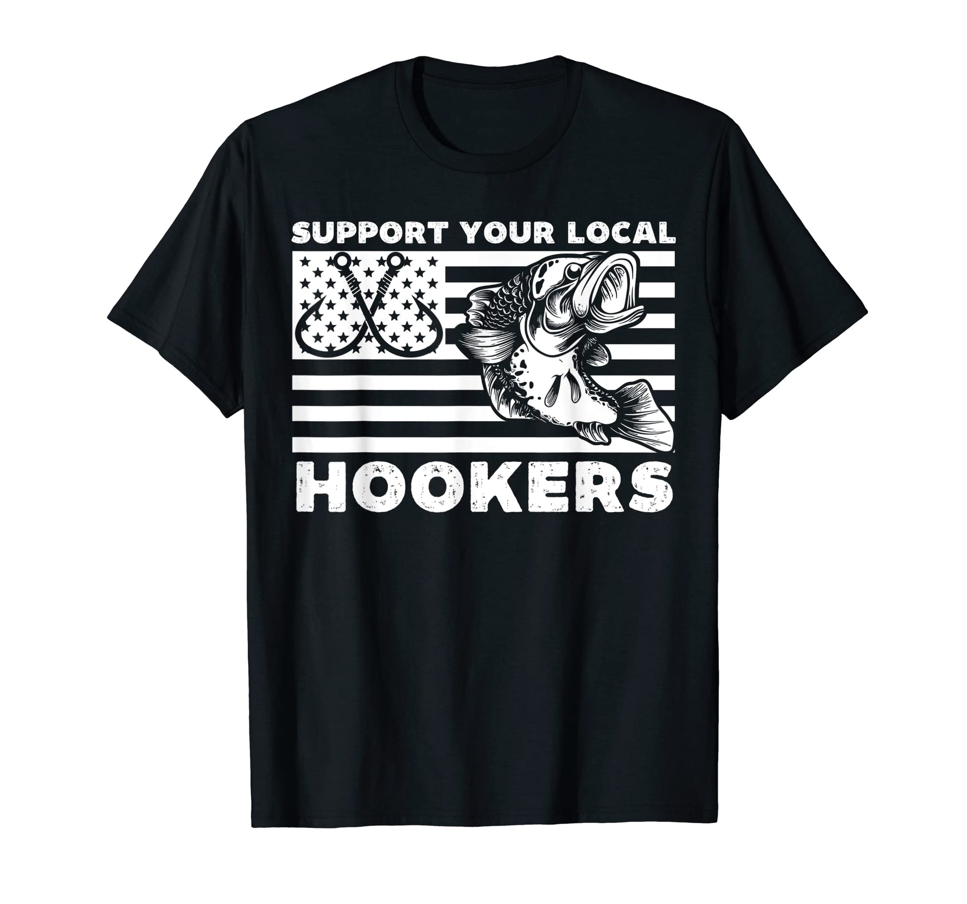 Support Your Local Hookers Funny Fishing T-Shirt - Minimalist Print Unisex - T-Shirt, Sweatshirt, Hoodie