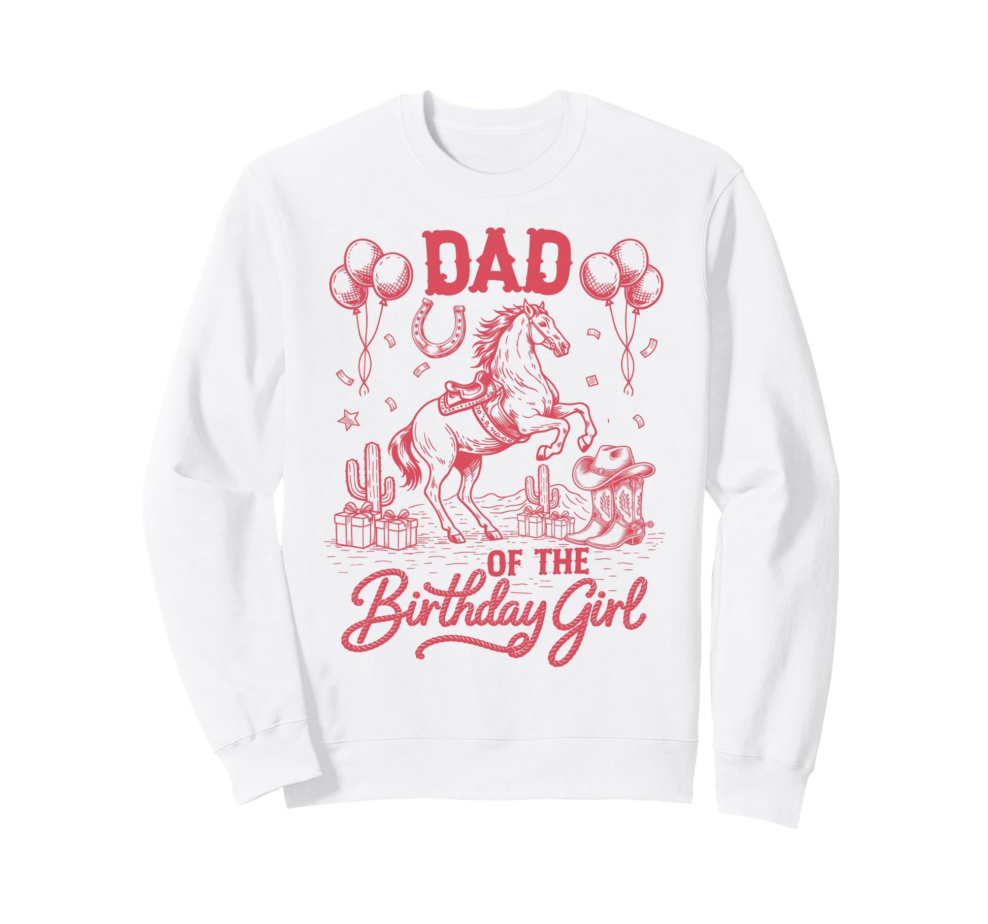 Dad Birthday Cowgirl Rodeo Bday Party Sweatshirt - Custom Art Print Unisex - T-Shirt, Sweatshirt, Hoodie