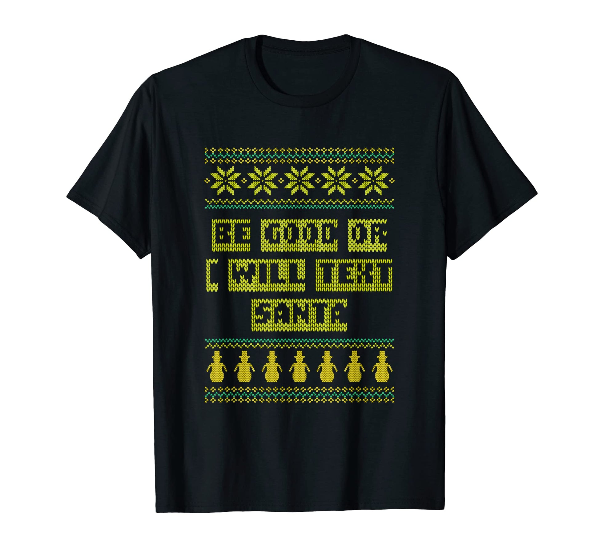 Be Good Or I Will Text Santa Dad Jokes T-Shirt - Fun Novelty Design Unisex - T-Shirt, Sweatshirt, Hoodie