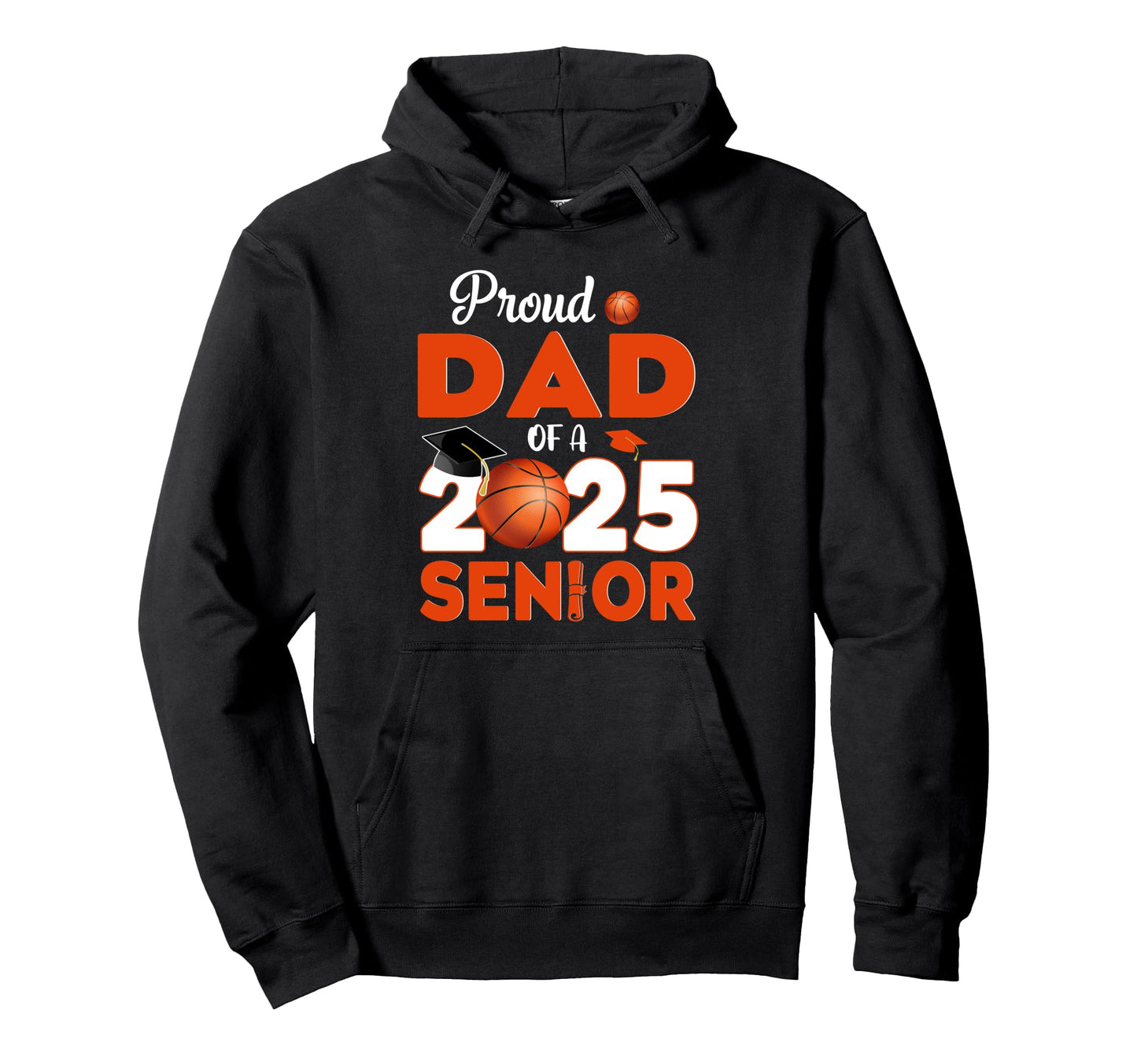 Proud Dad 2025 Senior Graduate Hoodie - Trendy Graphic for Adults - T-Shirt, Sweatshirt, Hoodie