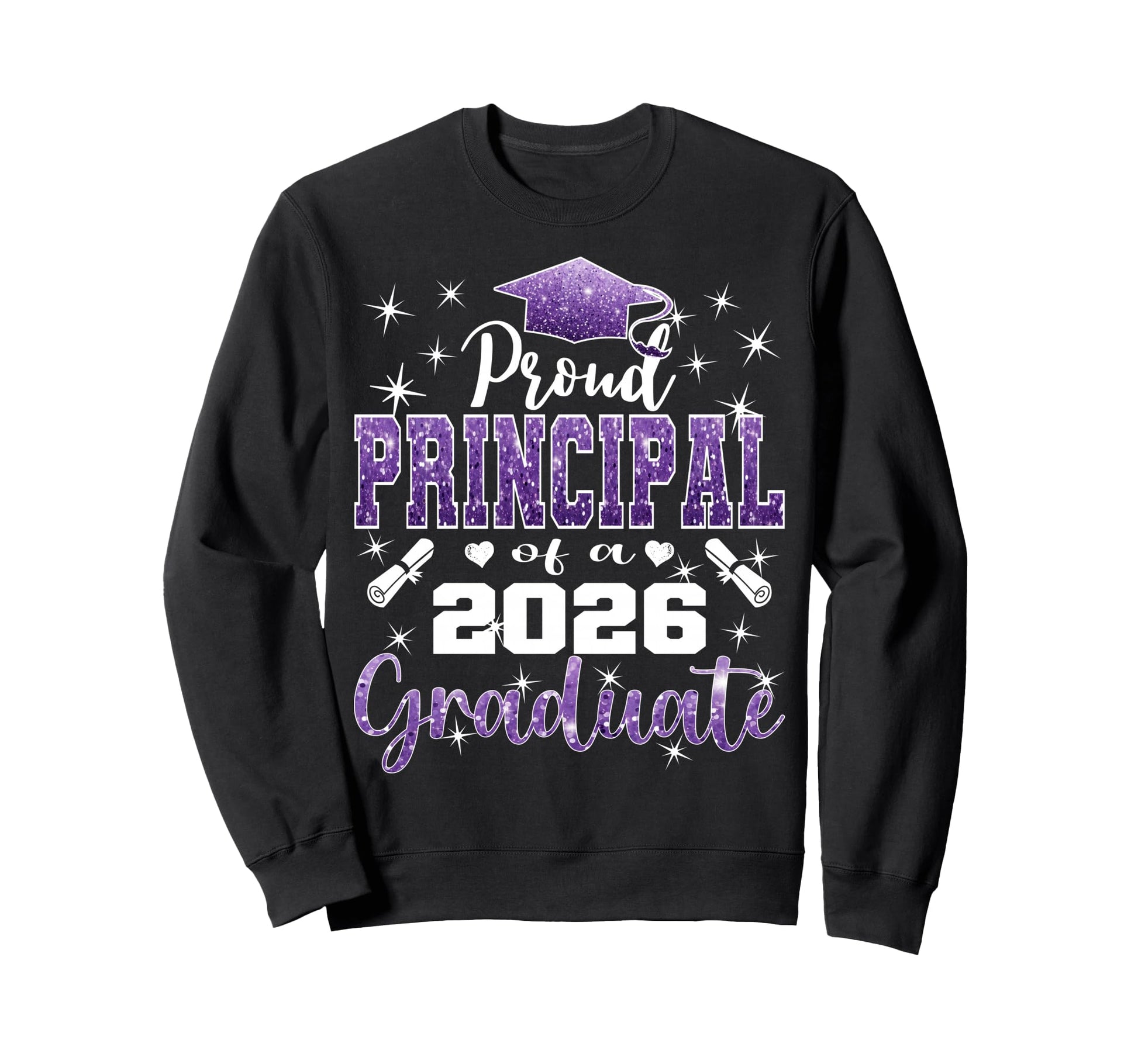 Super Proud Principal 2026 Graduate Sweatshirt - Streetwear Style Unisex - T-Shirt, Sweatshirt, Hoodie