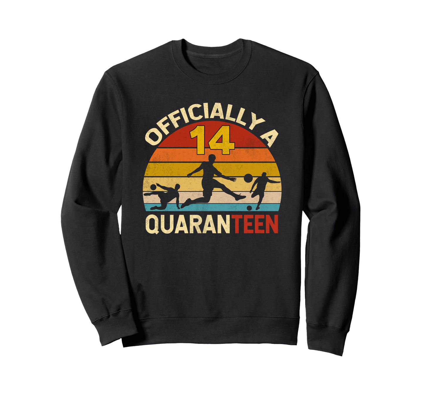 Officially Quaranteen 14Th Sweatshirt - Minimalist Print Men Women - T-Shirt, Sweatshirt, Hoodie