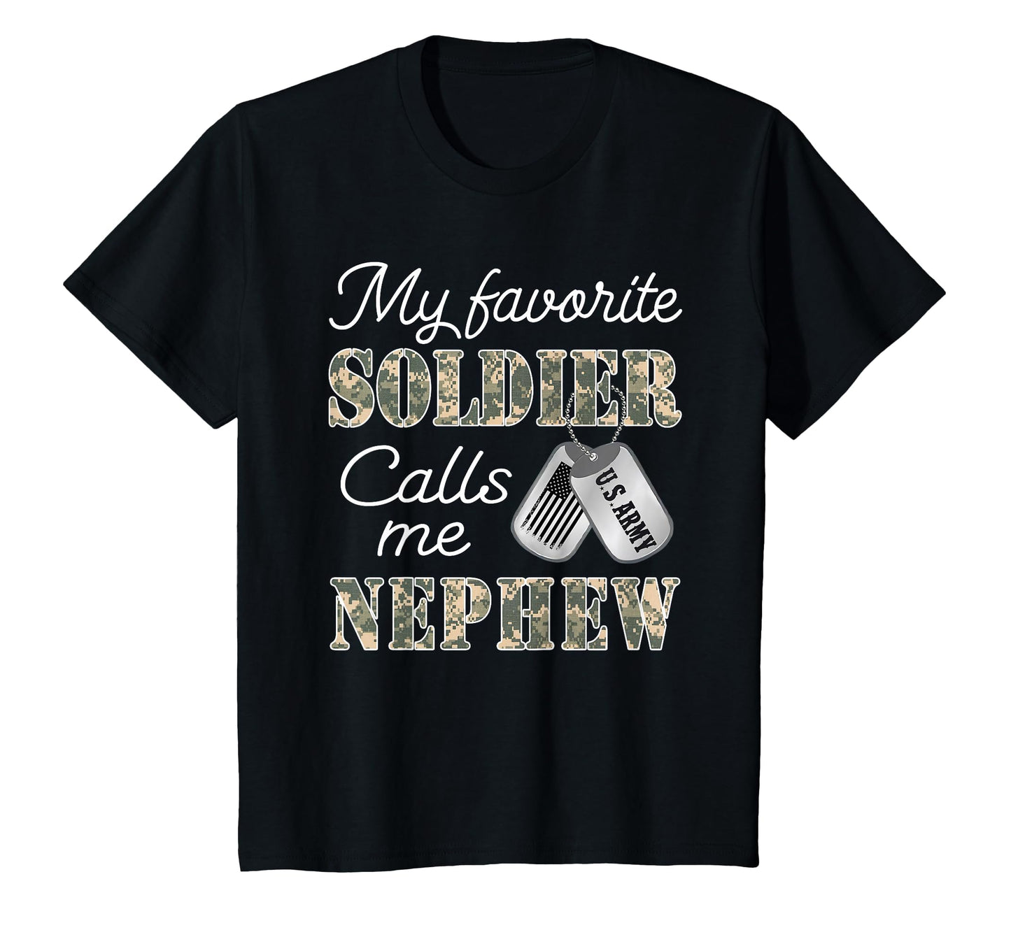 My Favorite Soldier Calls Me Nephew T-Shirt - Streetwear Style Unisex - T-Shirt, Sweatshirt, Hoodie