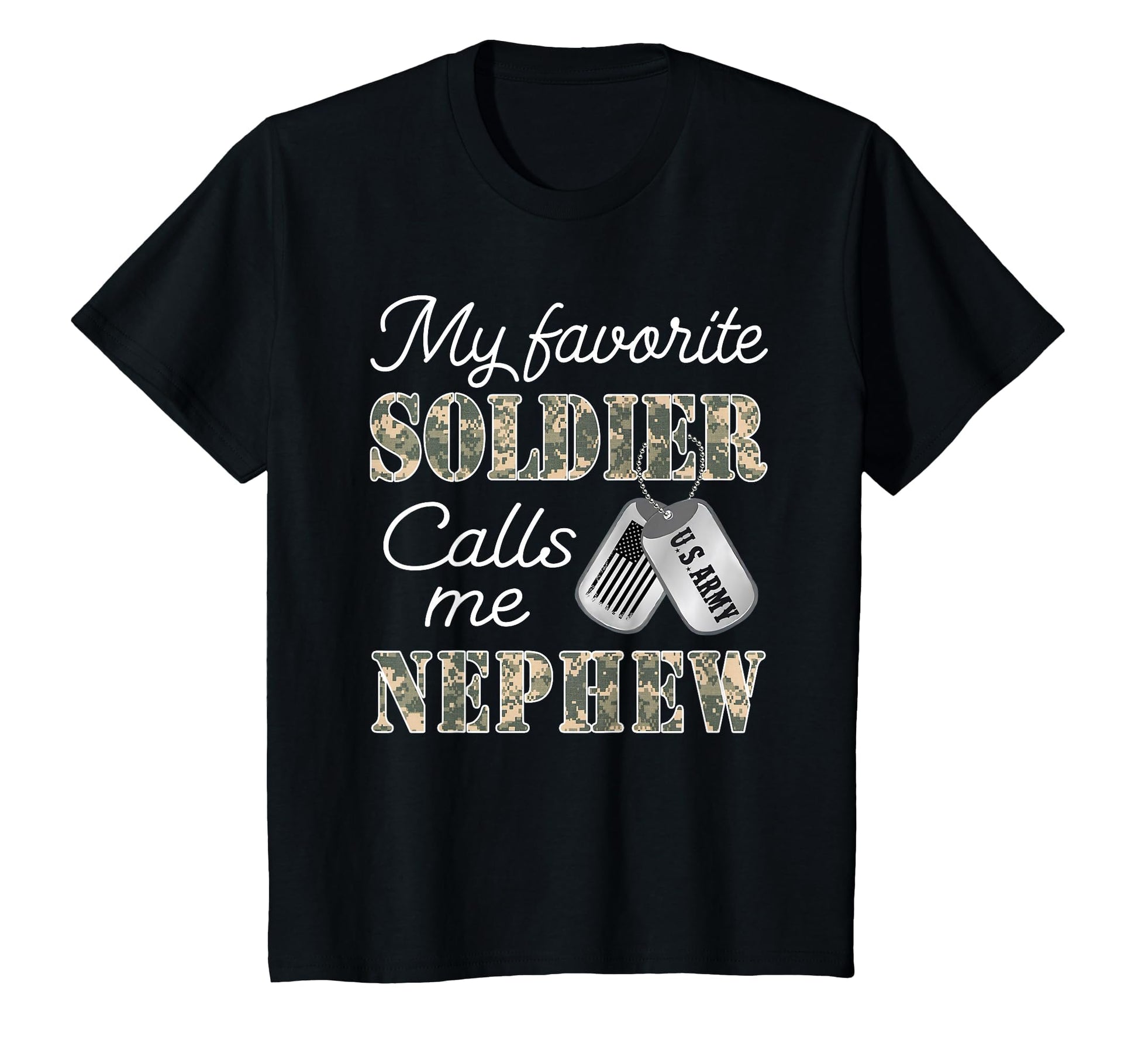 My Favorite Soldier Calls Me Nephew T-Shirt - Streetwear Style Unisex - T-Shirt, Sweatshirt, Hoodie