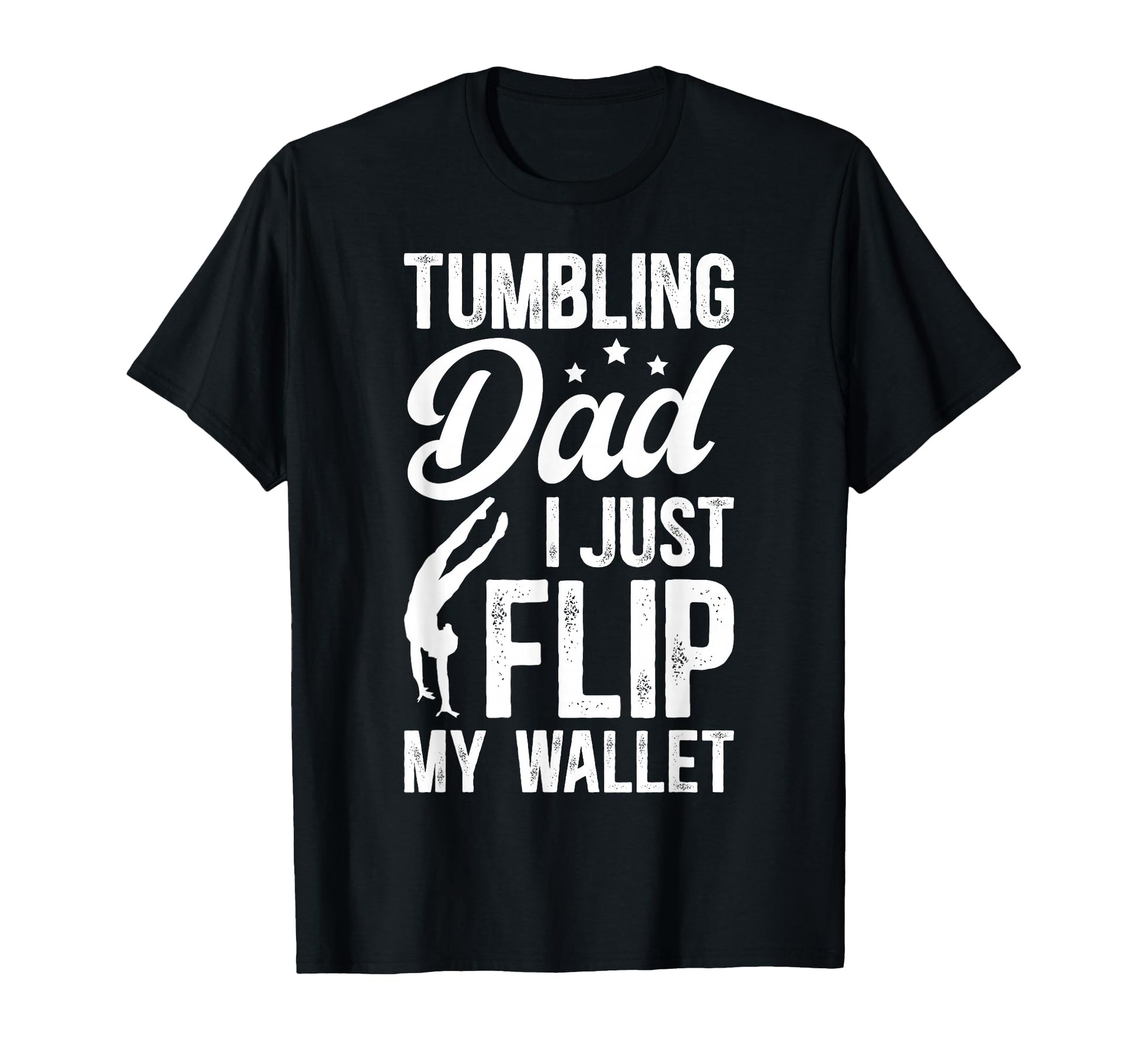 Tumbling Dad Funny Tumbler Dad Tumbling T-Shirt - Custom Art Print Unisex - T-Shirt, Sweatshirt, Hoodie