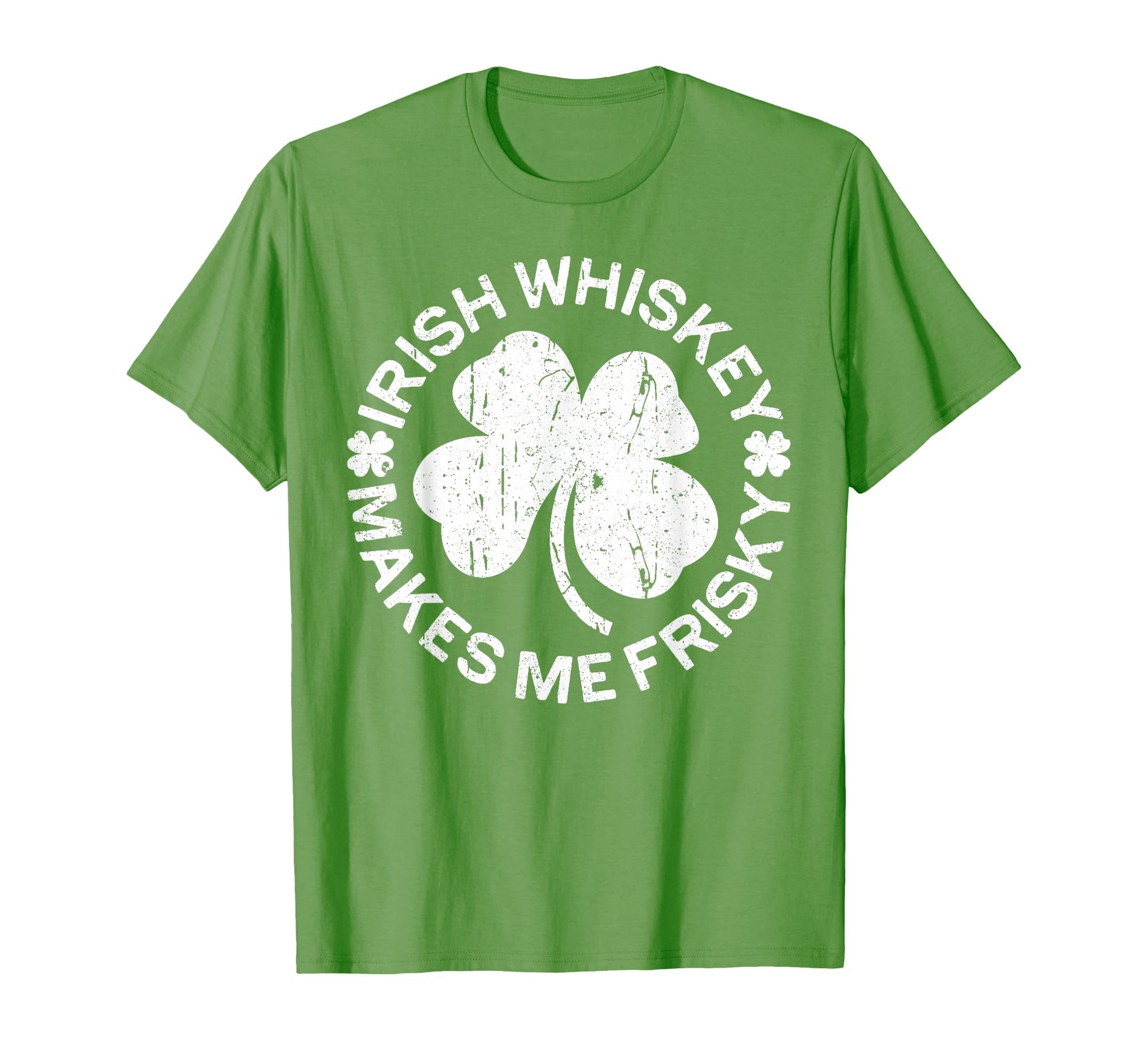 Irish Whiskey Makes Me Frisky Funny St T-Shirt - Fun Novelty Design Unisex - T-Shirt, Sweatshirt, Hoodie