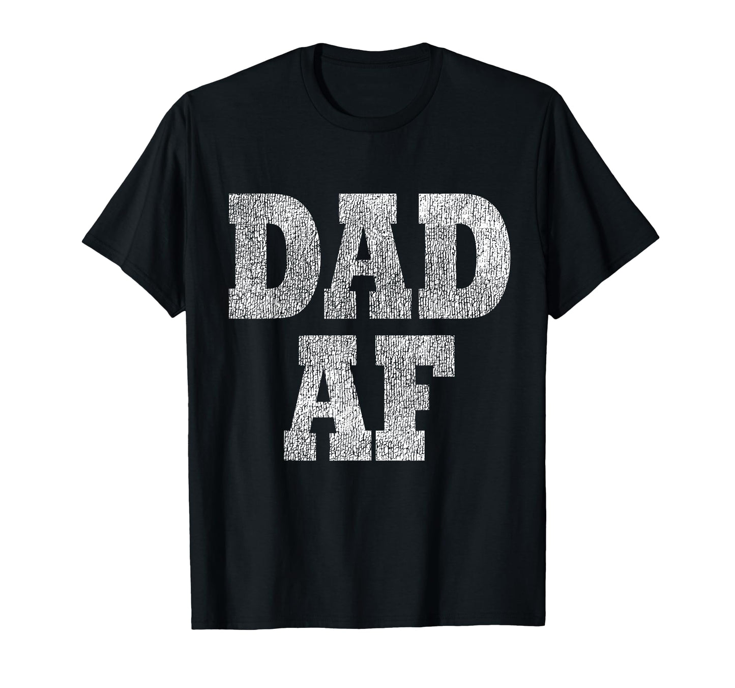 Dad Af Funny Fathers Day T-Shirt - Novelty Apparel Men Women - T-Shirt, Sweatshirt, Hoodie