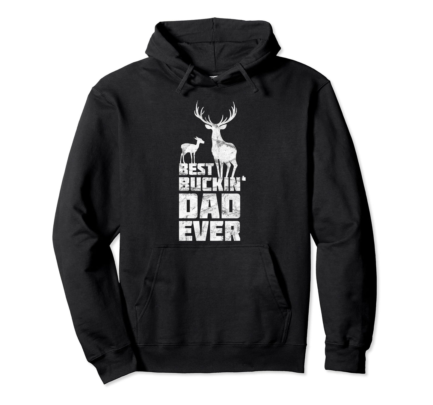 Best Buckin Dad Deer Buck Hunting Hoodie - Unique Graphic for Adults - T-Shirt, Sweatshirt, Hoodie