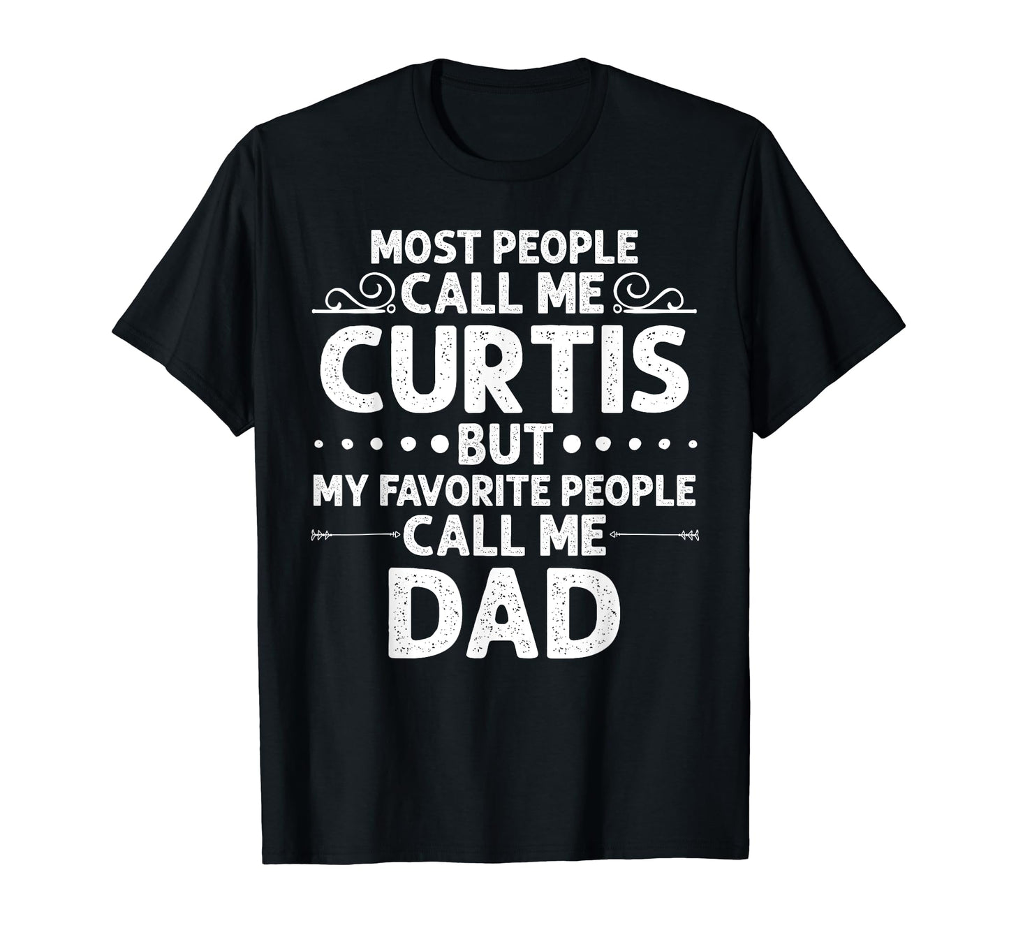 Curtis Gift Name Funny Fathers Day T-Shirt - Aesthetic Graphic for Adults - T-Shirt, Sweatshirt, Hoodie