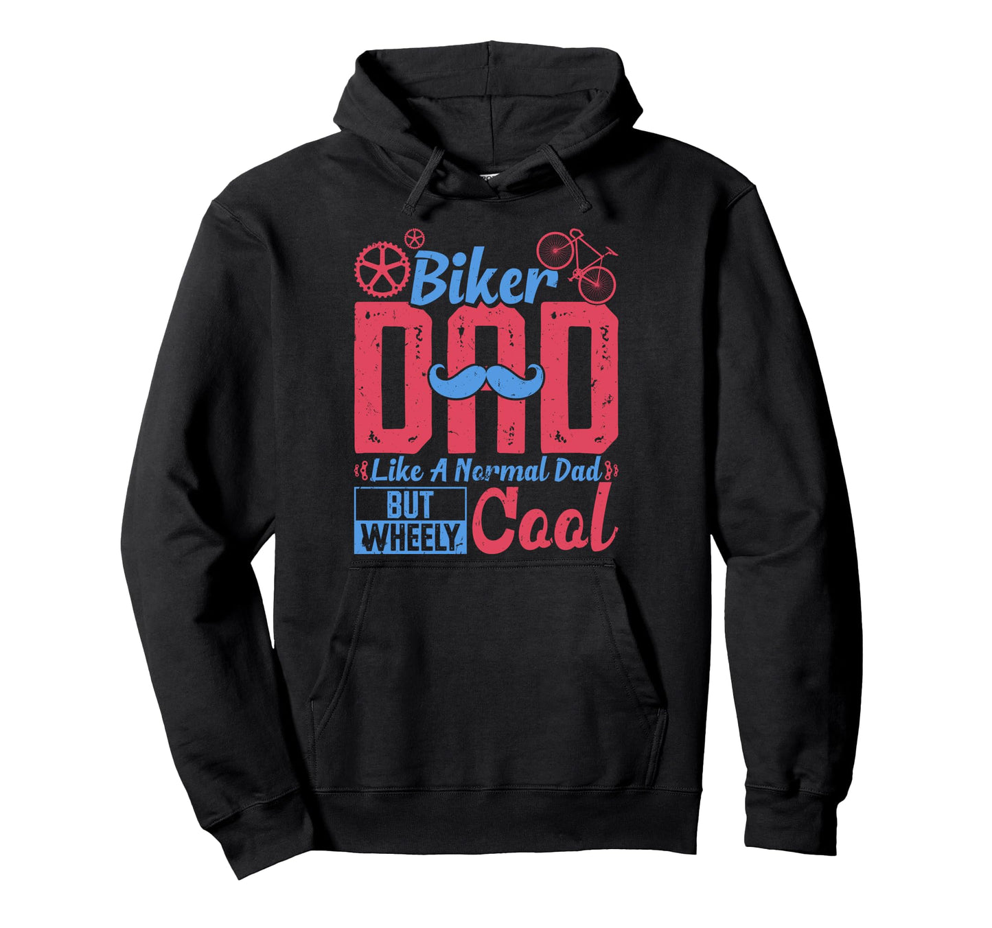Biker Dad Like Normal Dad But Wheely Hoodie - Aesthetic Graphic Men Women - T-Shirt, Sweatshirt, Hoodie