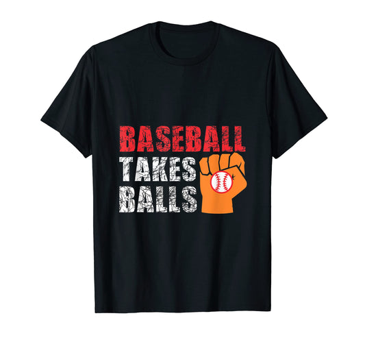 Baseball Takes Balls Baseball Player T-Shirt - Custom Art Print Men Women - T-Shirt, Sweatshirt, Hoodie