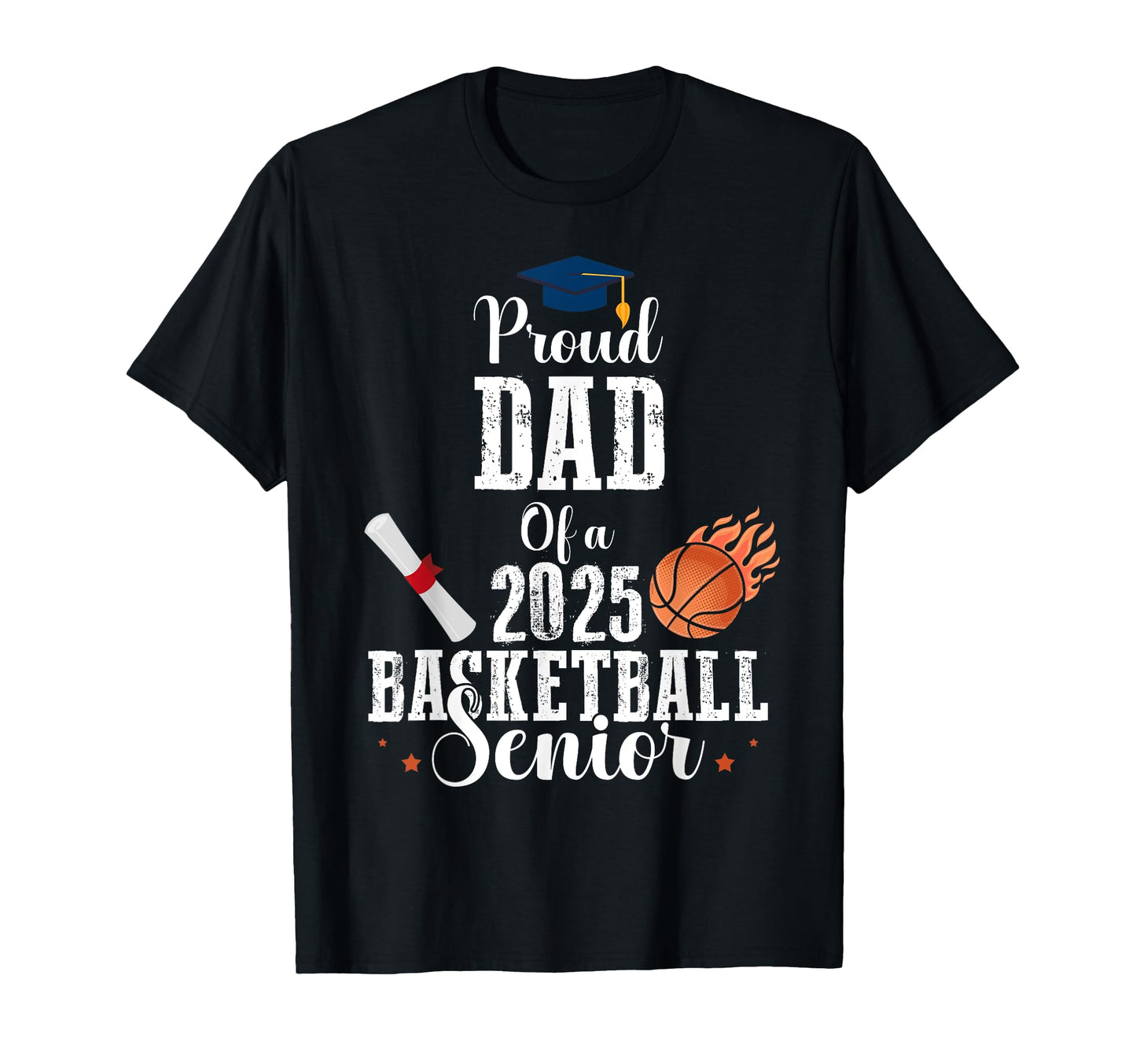 Proud Dad 2025 Basketball Senior T-Shirt - Minimalist Print Men Women - T-Shirt, Sweatshirt, Hoodie
