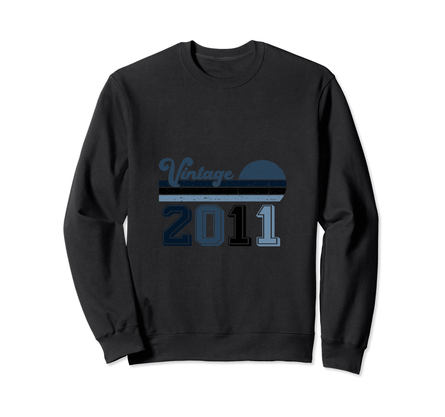 Year 2011 Gift Birthday Mom Dad Sweatshirt - Streetwear Style Men Women - T-Shirt, Sweatshirt, Hoodie
