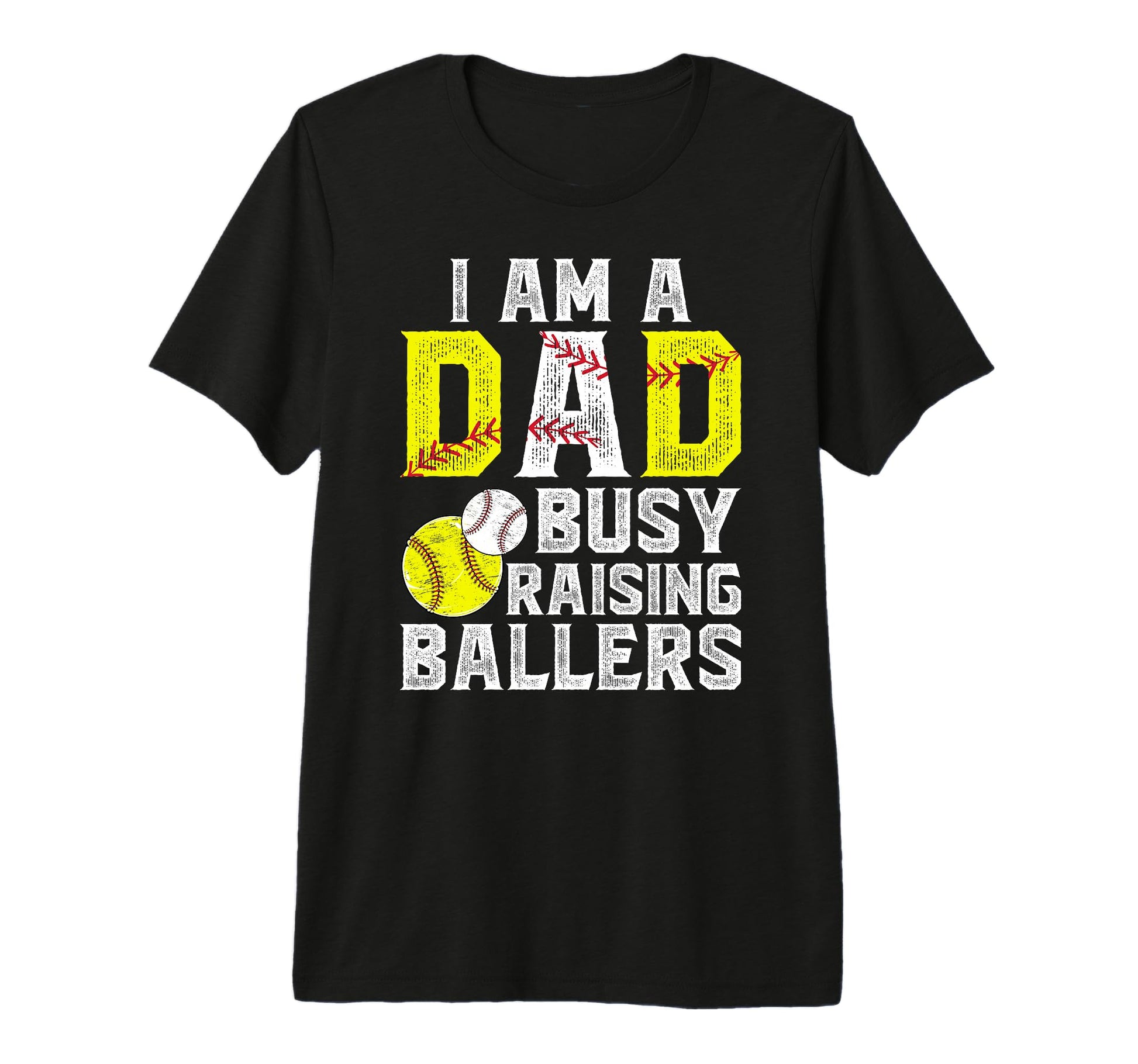 Mens I Am Dad Busy Raising Ballers T-Shirt - Minimalist Print for Adults - T-Shirt, Sweatshirt, Hoodie