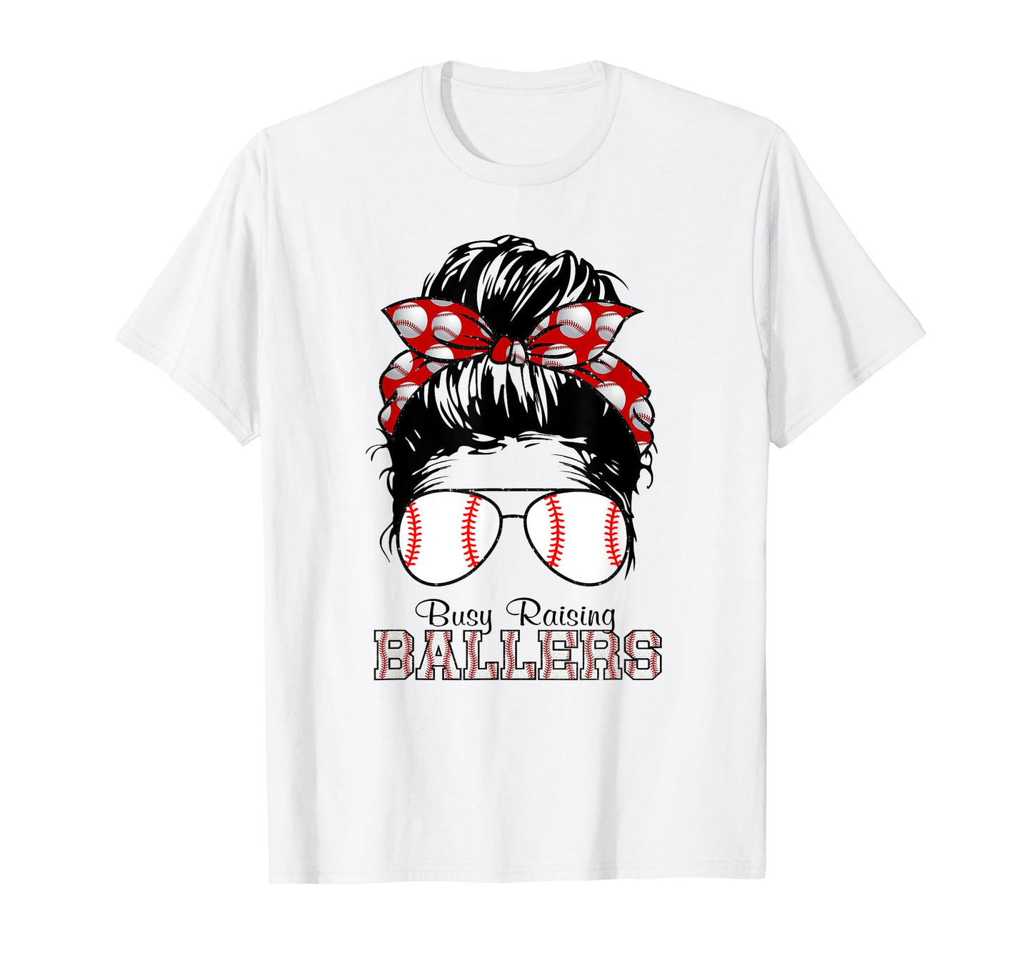Busy Raising Ballers Messy Bun Funny T-Shirt - Novelty Apparel for Adults - T-Shirt, Sweatshirt, Hoodie
