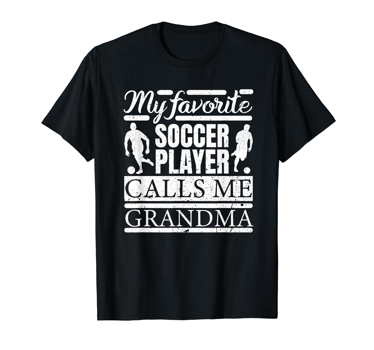 My Favorite Soccer Player Calls Me T-Shirt - Casual Everyday Wear Unisex - T-Shirt, Sweatshirt, Hoodie