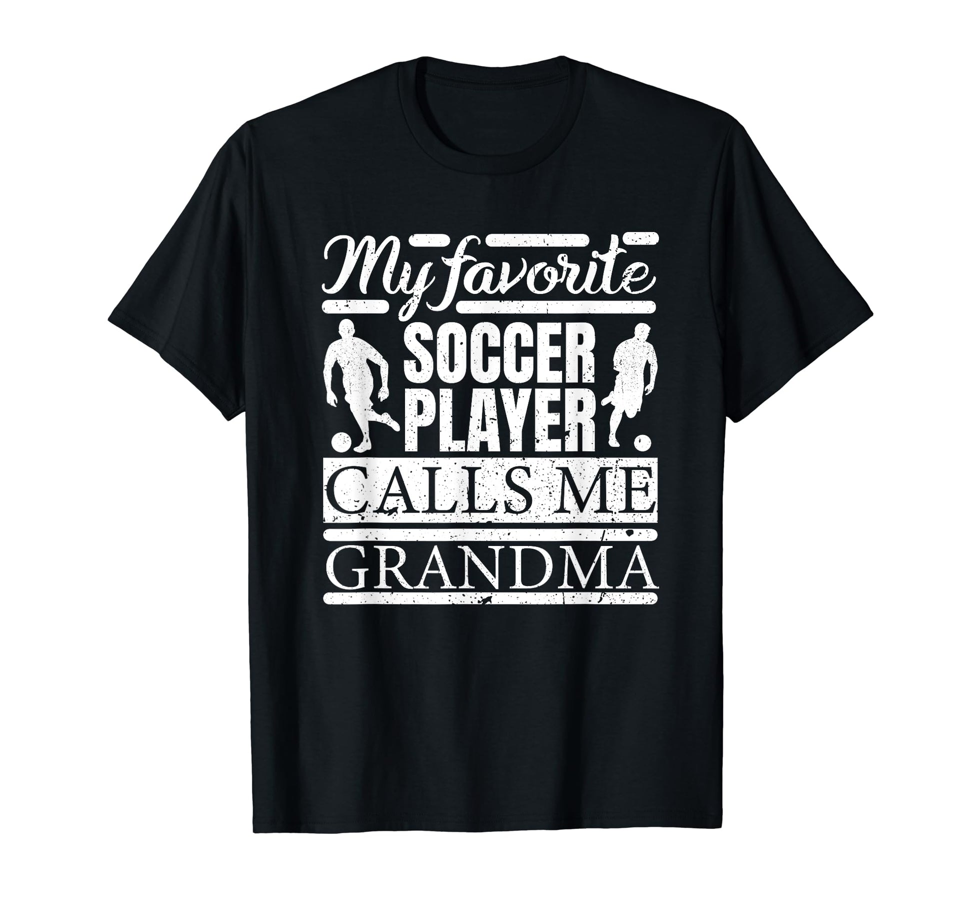 My Favorite Soccer Player Calls Me T-Shirt - Casual Everyday Wear Unisex - T-Shirt, Sweatshirt, Hoodie