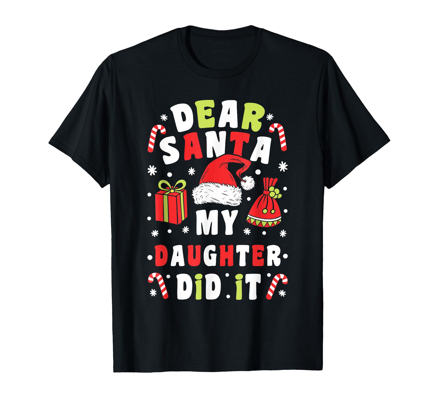 Matching Mom Dad Dear Santa My Daughter Did T-Shirt - Graphic Print Unisex - T-Shirt, Sweatshirt, Hoodie