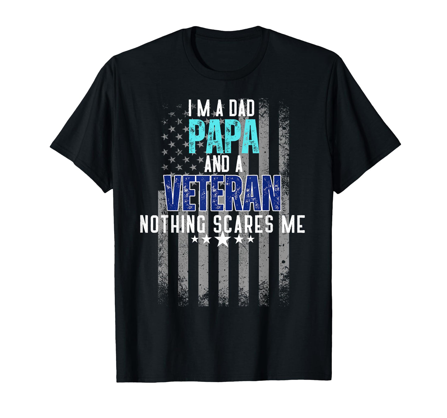 Patriotic Dad Im Dad Papa And Veteran T-Shirt - Streetwear Style Men Women - T-Shirt, Sweatshirt, Hoodie
