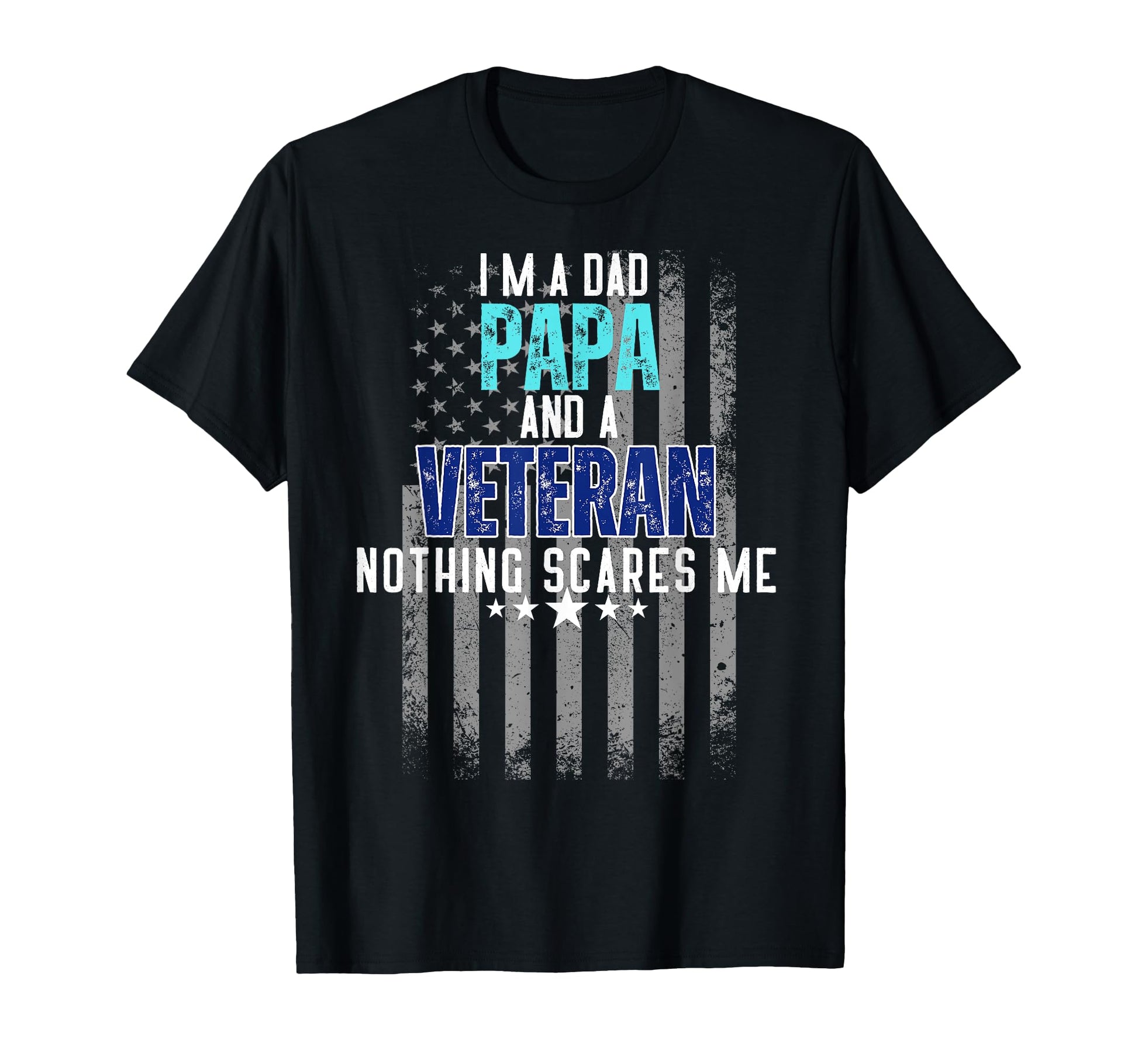 Patriotic Dad Im Dad Papa And Veteran T-Shirt - Streetwear Style Men Women - T-Shirt, Sweatshirt, Hoodie