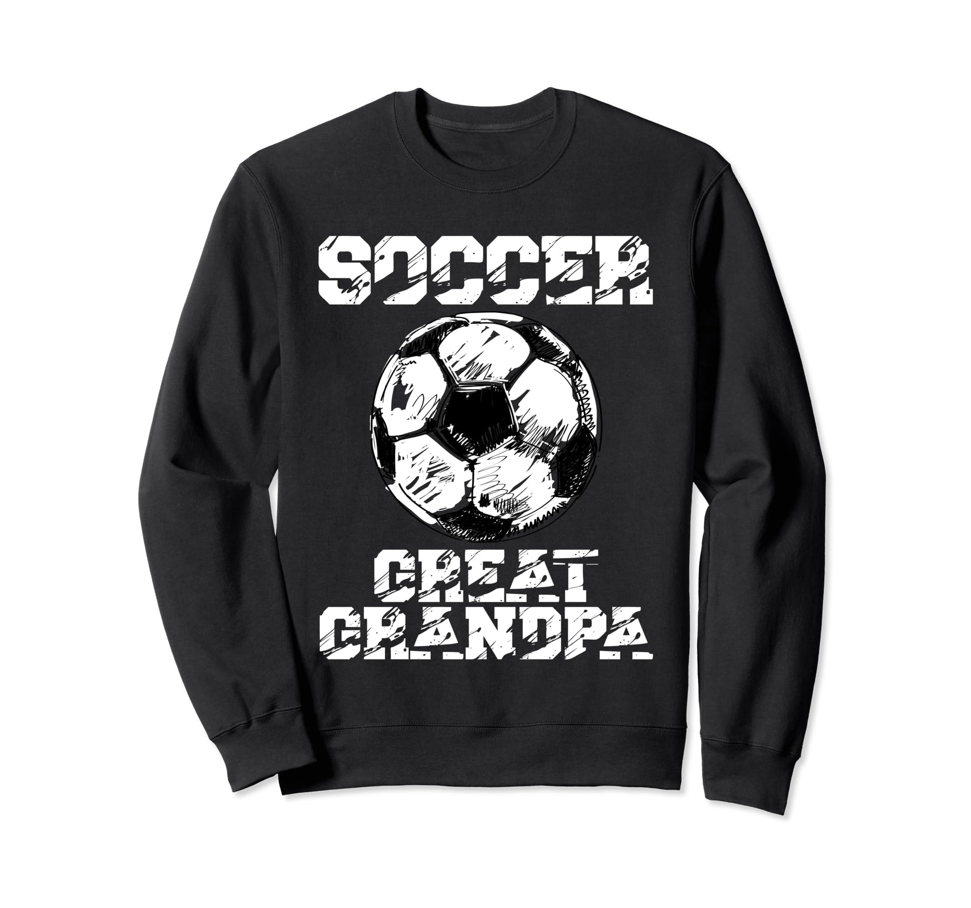 Soccer Great Grandpa Funny Soccer Sweatshirt - Unique Graphic Men Women - T-Shirt, Sweatshirt, Hoodie