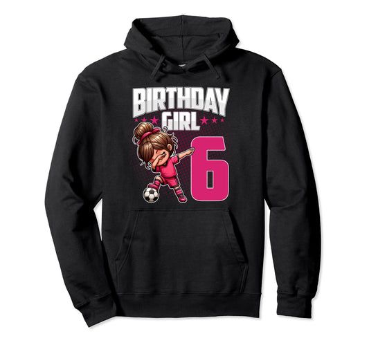 6Th Birthday Soccer Dabbing 6 Years Old Hoodie - Custom Art Print Unisex - T-Shirt, Sweatshirt, Hoodie
