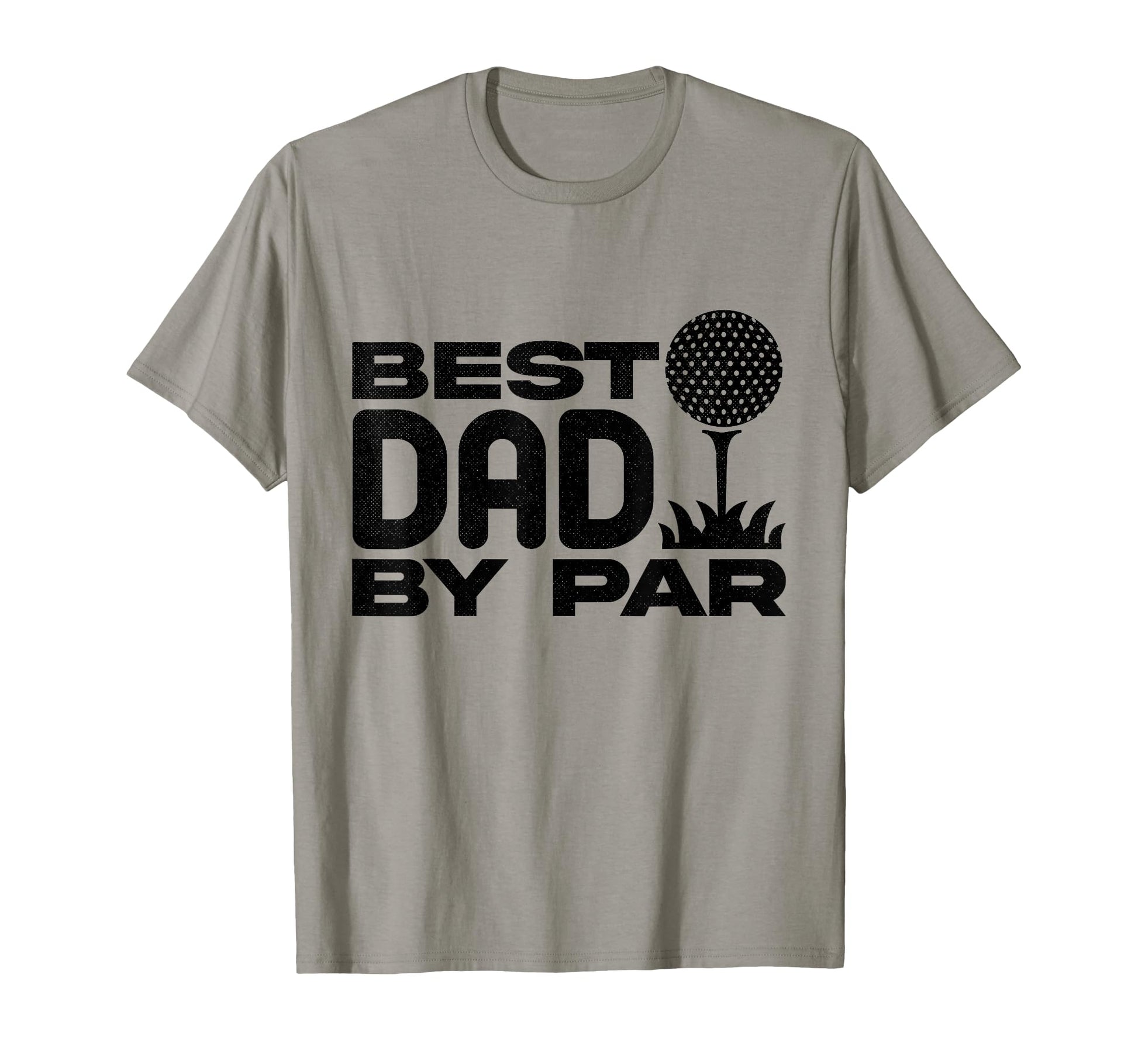 Best Dad Par Funny Golf Dad Fathers T-Shirt - Novelty Apparel for Adults - T-Shirt, Sweatshirt, Hoodie