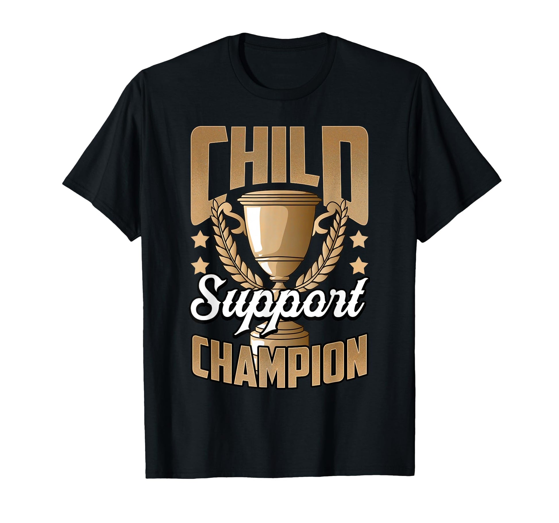 Funny Child Support Divorced Single Dad T-Shirt - Novelty Apparel Unisex - T-Shirt, Sweatshirt, Hoodie
