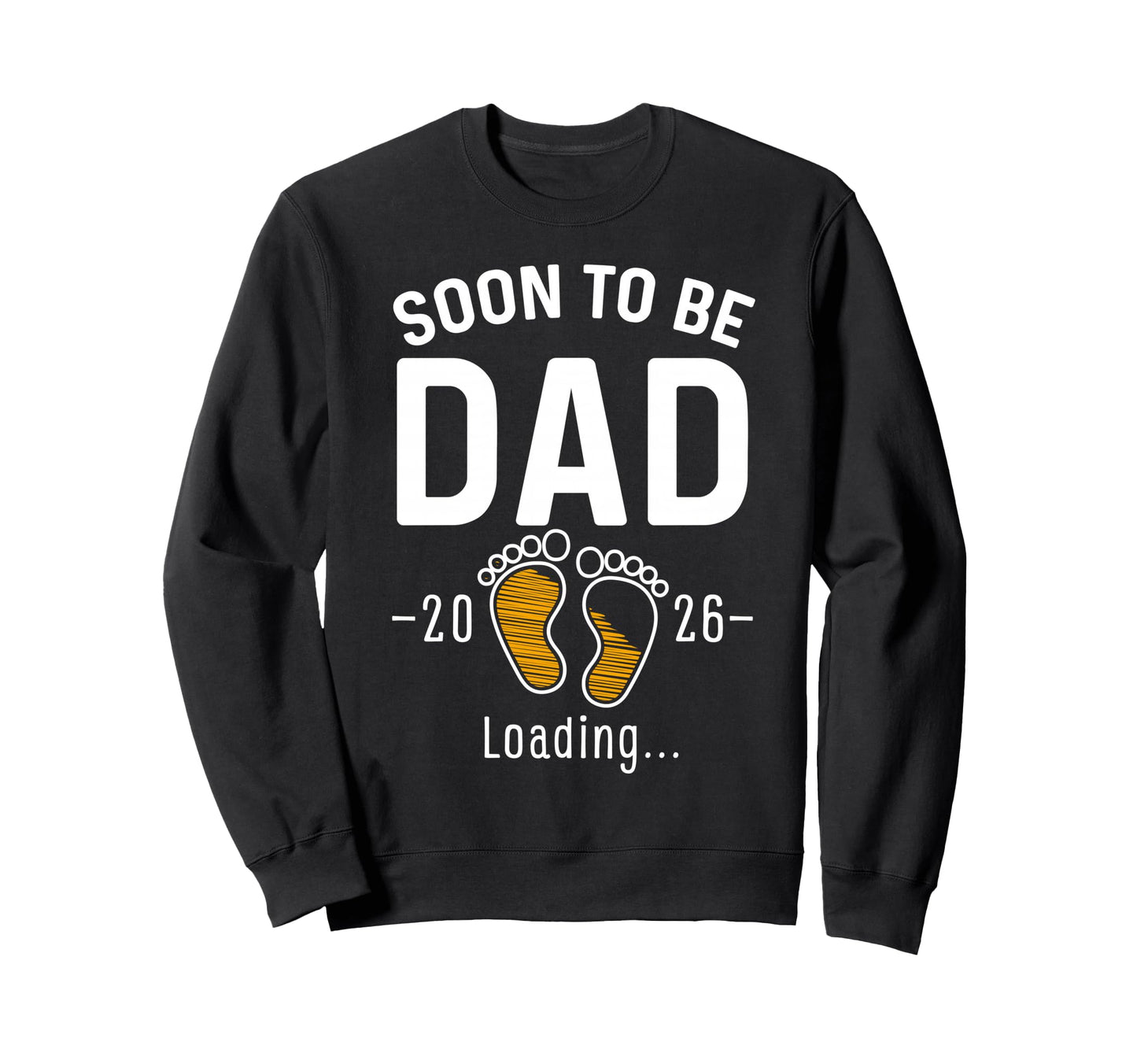 Soon To Be Dad Est 2026 Loading First Sweatshirt - Trendy Graphic Unisex - T-Shirt, Sweatshirt, Hoodie