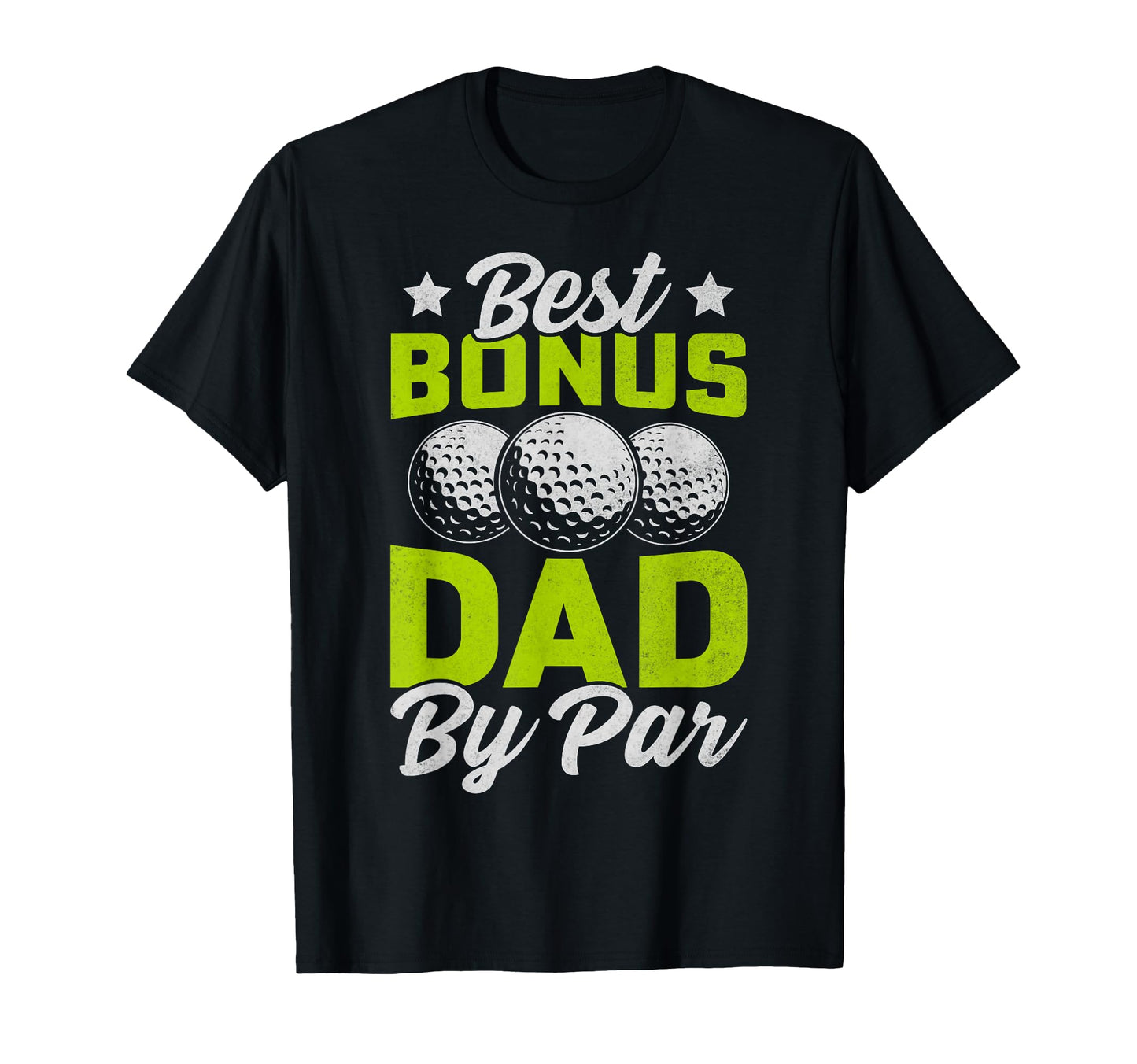 Fathers Day Best Bonus Dad Par Golf T-Shirt - Aesthetic Graphic for Adults - T-Shirt, Sweatshirt, Hoodie