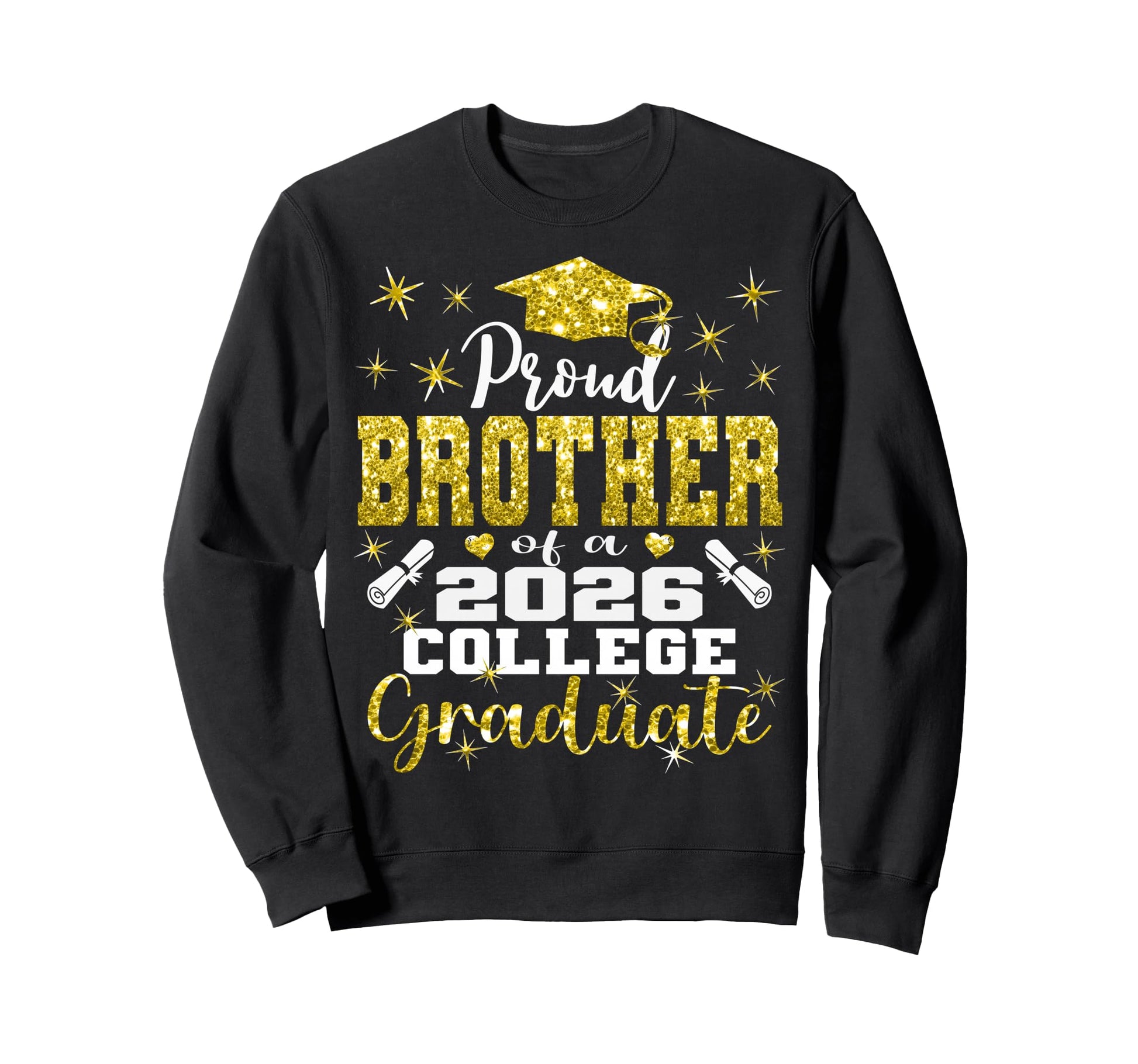 Proud Brother 2026 College Graduate Sweatshirt - Unique Graphic Unisex - T-Shirt, Sweatshirt, Hoodie