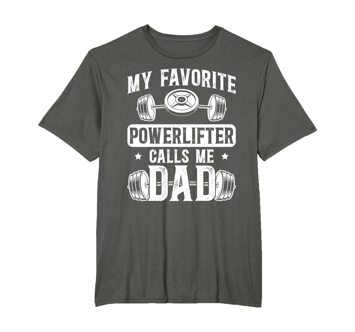 My Favorite Powerlifter Calls Me T-Shirt - Fun Novelty Design Men Women - T-Shirt, Sweatshirt, Hoodie