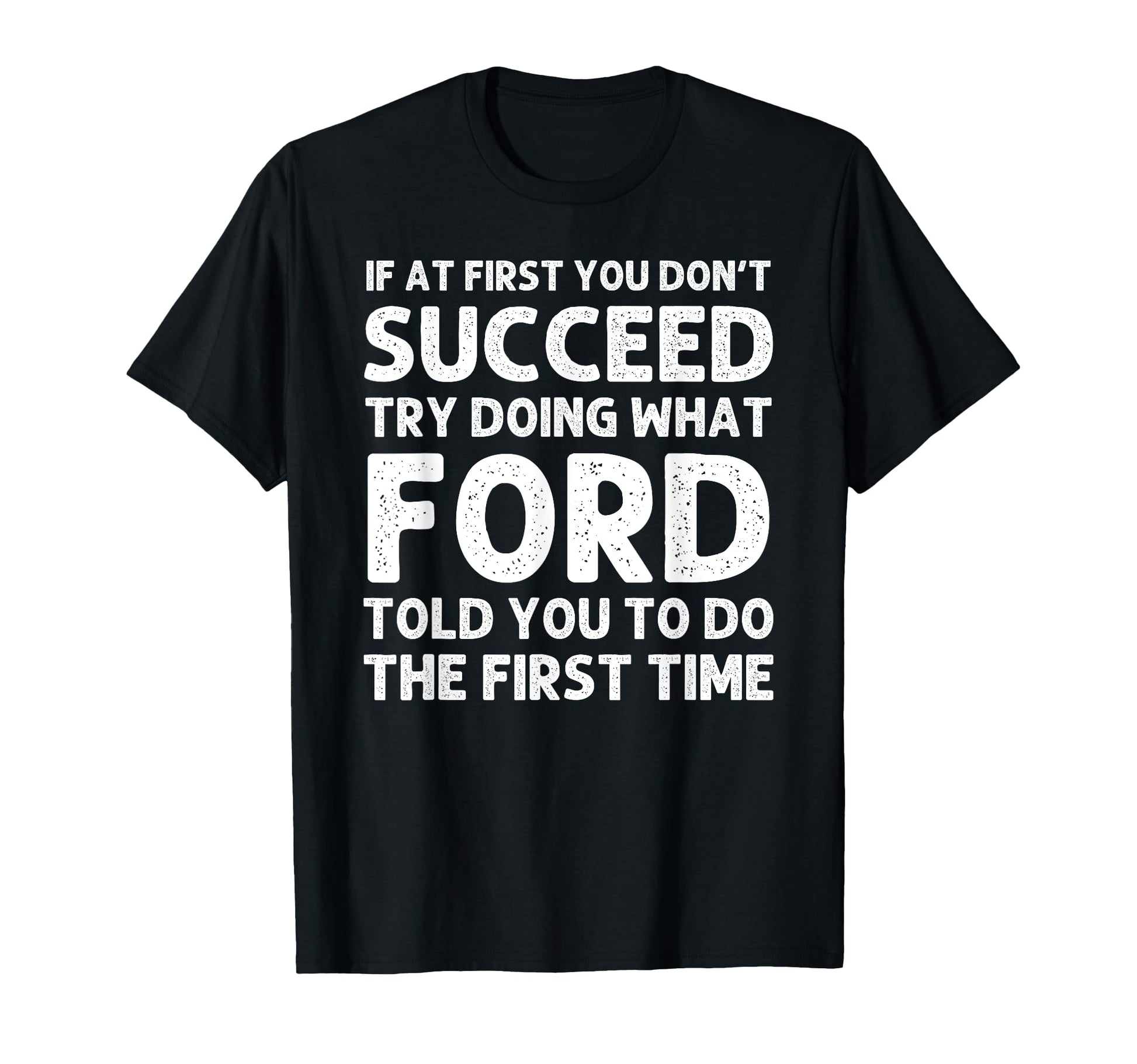 Ford Name Personalized Birthday Funny T-Shirt - Streetwear Style Men Women - T-Shirt, Sweatshirt, Hoodie