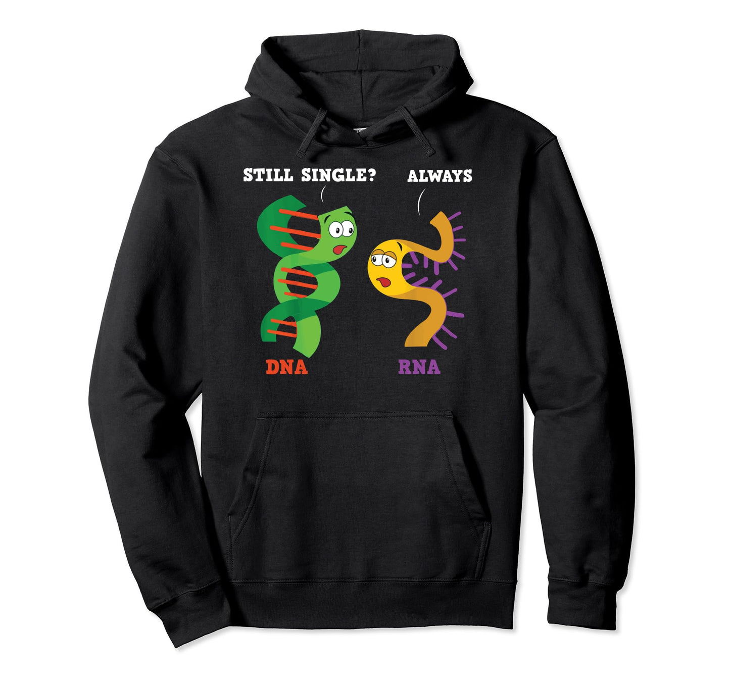 Funny Still Single Always Science Hoodie - Graphic Print for Adults - T-Shirt, Sweatshirt, Hoodie