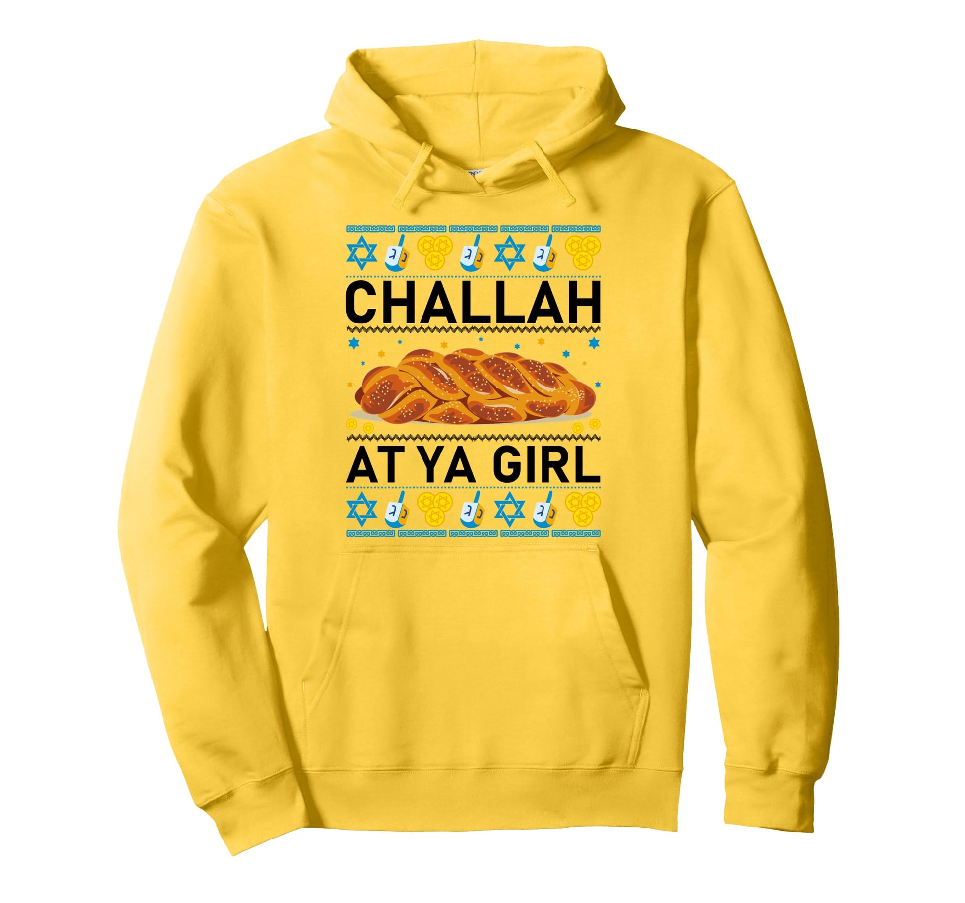 Hanukkah Challah Ya Ugly Chanukah Hoodie - Fun Novelty Design Men Women - T-Shirt, Sweatshirt, Hoodie