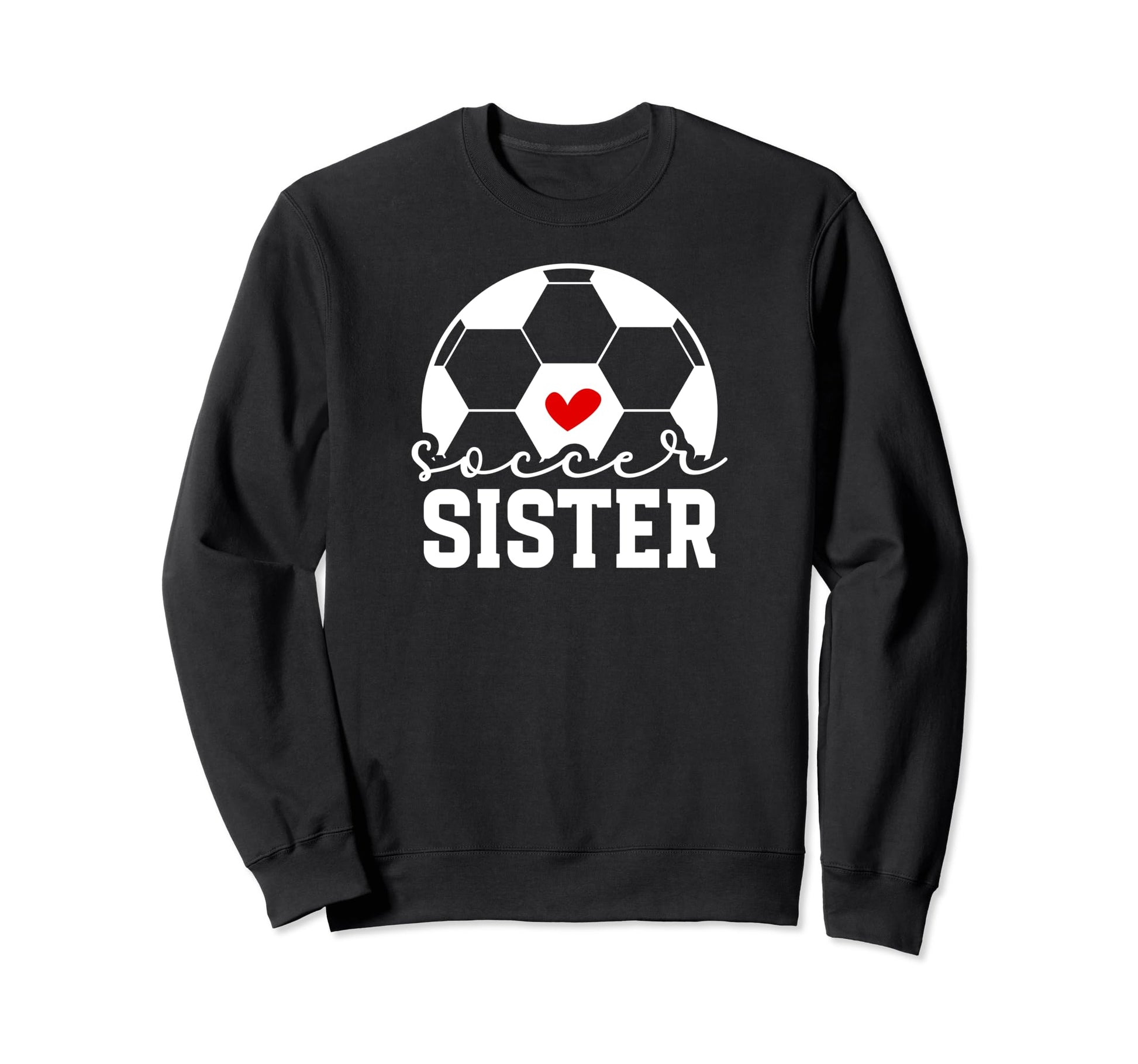 Soccer Sister Proud Sister Soccer Sweatshirt - Minimalist Print Unisex - T-Shirt, Sweatshirt, Hoodie