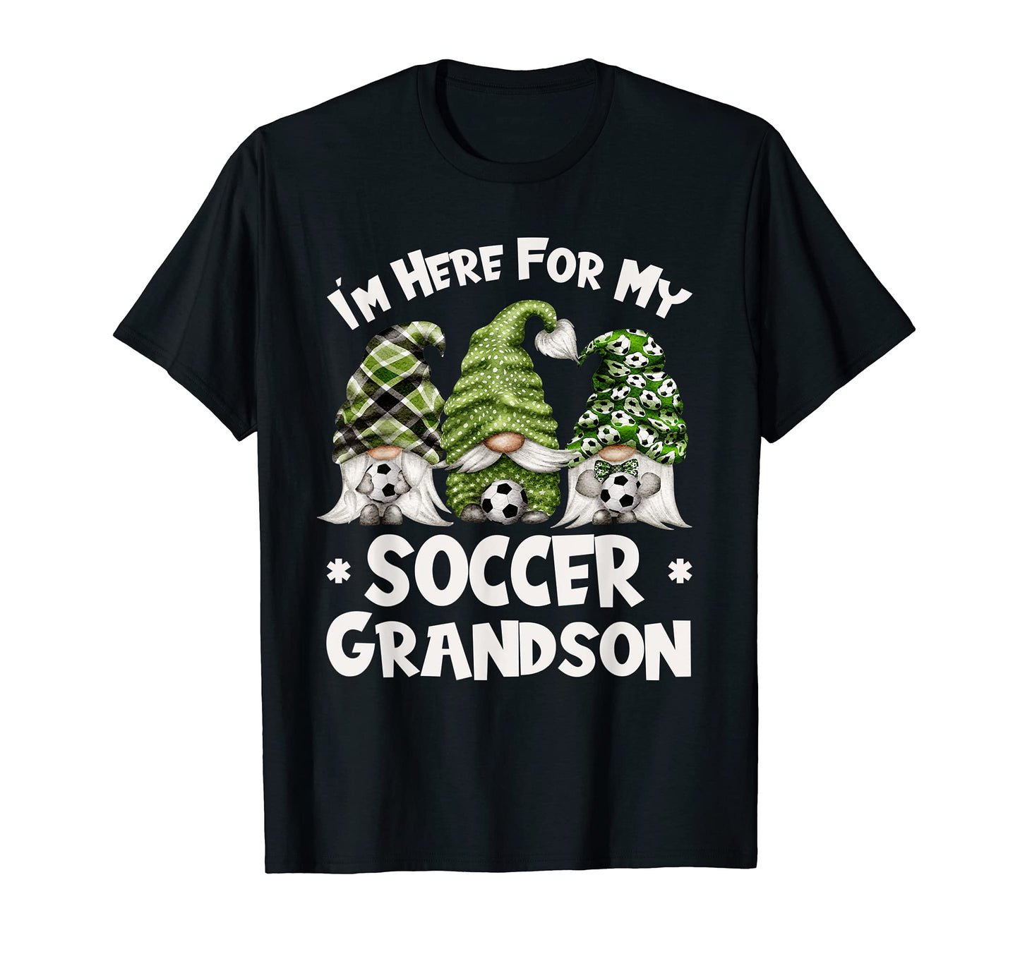 Soccer Gnome I M Here My Soccer Grandson T-Shirt - Trendy Graphic Unisex - T-Shirt, Sweatshirt, Hoodie