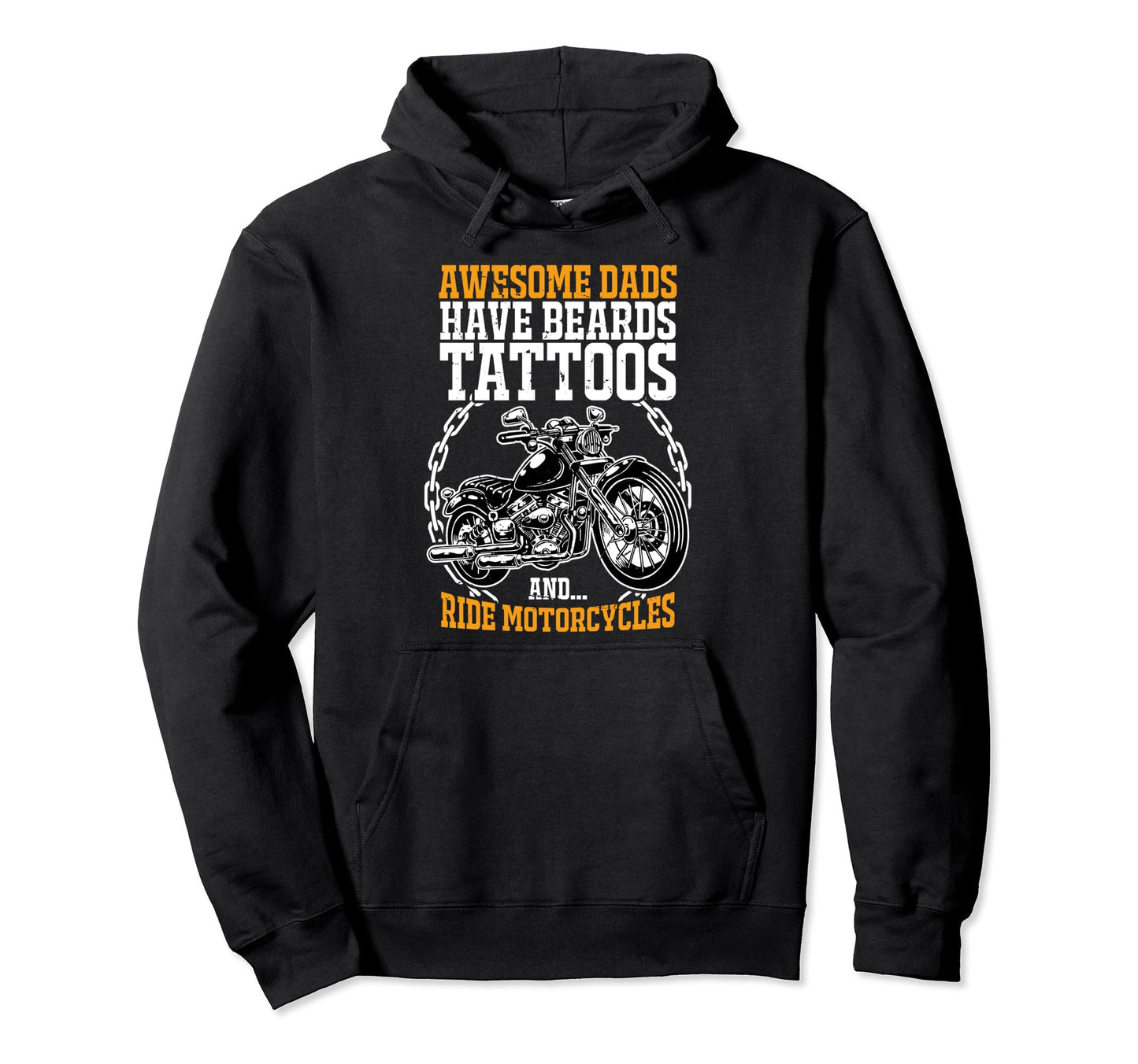 Awesome Dads Have Beards Tattoos Ride Hoodie - Graphic Print Men Women - T-Shirt, Sweatshirt, Hoodie