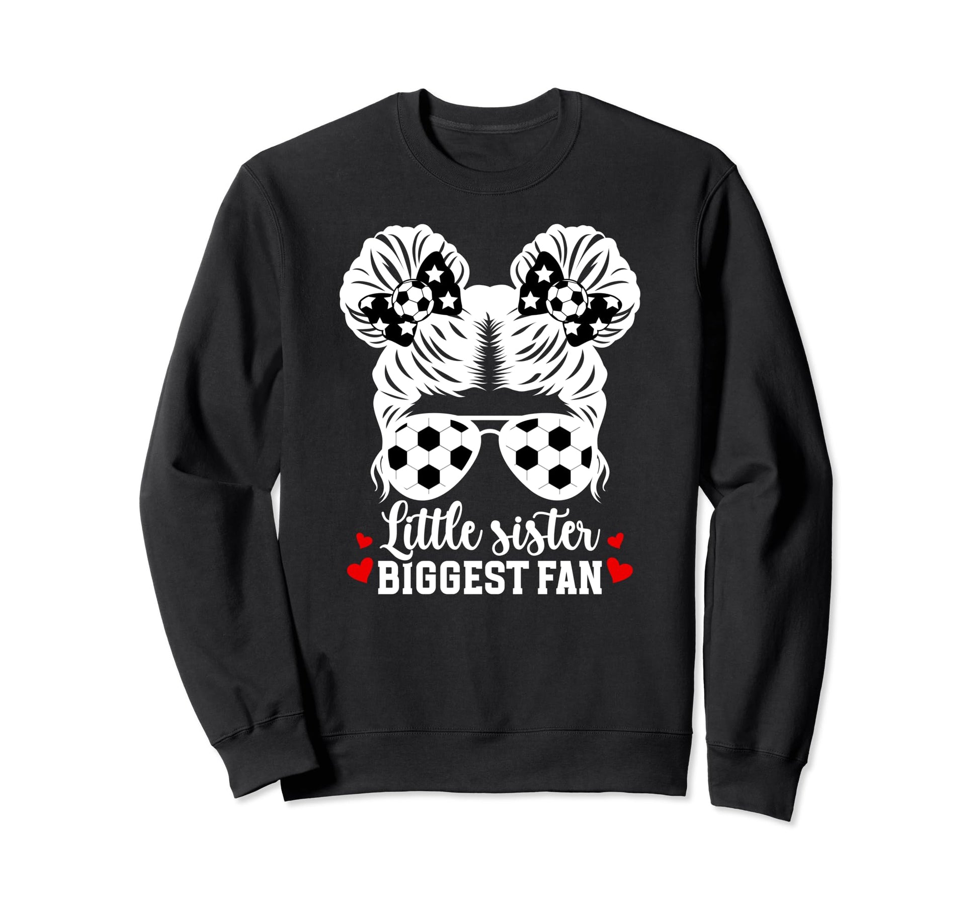 Biggest Fan Soccer Sister Soccer Player Sweatshirt - Trendy Graphic Unisex - T-Shirt, Sweatshirt, Hoodie