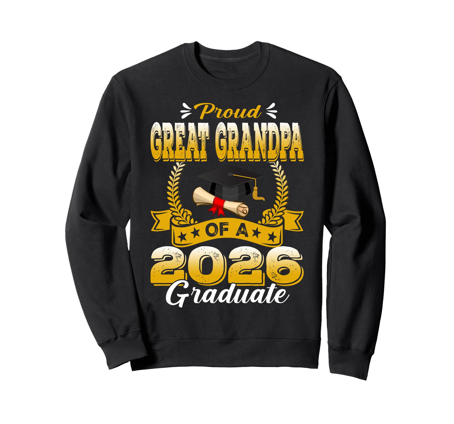 Proud Great Grandpa 2026 Sweatshirt - Fun Novelty Design for Adults - T-Shirt, Sweatshirt, Hoodie
