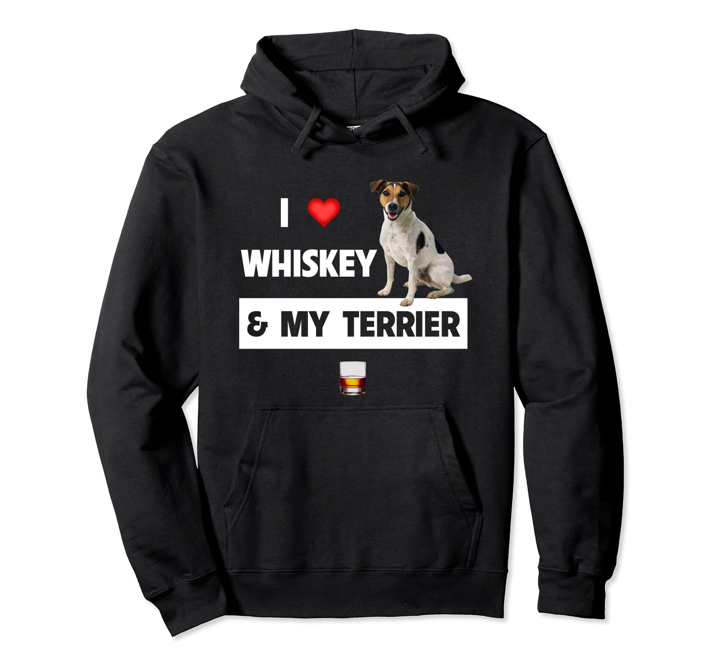 I Love Whiskey And My Jack Russell Terrier Hoodie - Novelty Apparel Unisex - T-Shirt, Sweatshirt, Hoodie