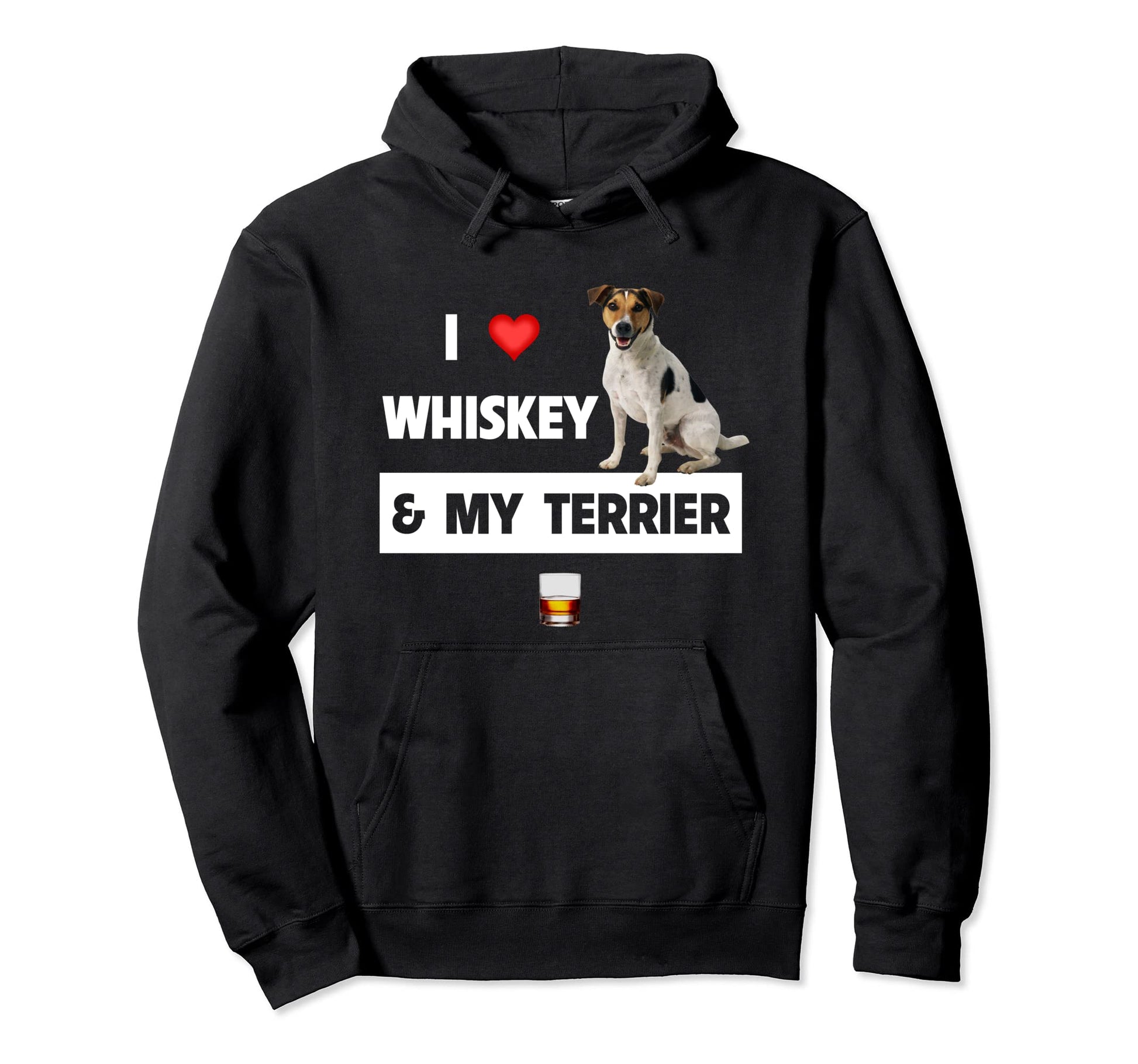 I Love Whiskey And My Jack Russell Terrier Hoodie - Novelty Apparel Unisex - T-Shirt, Sweatshirt, Hoodie