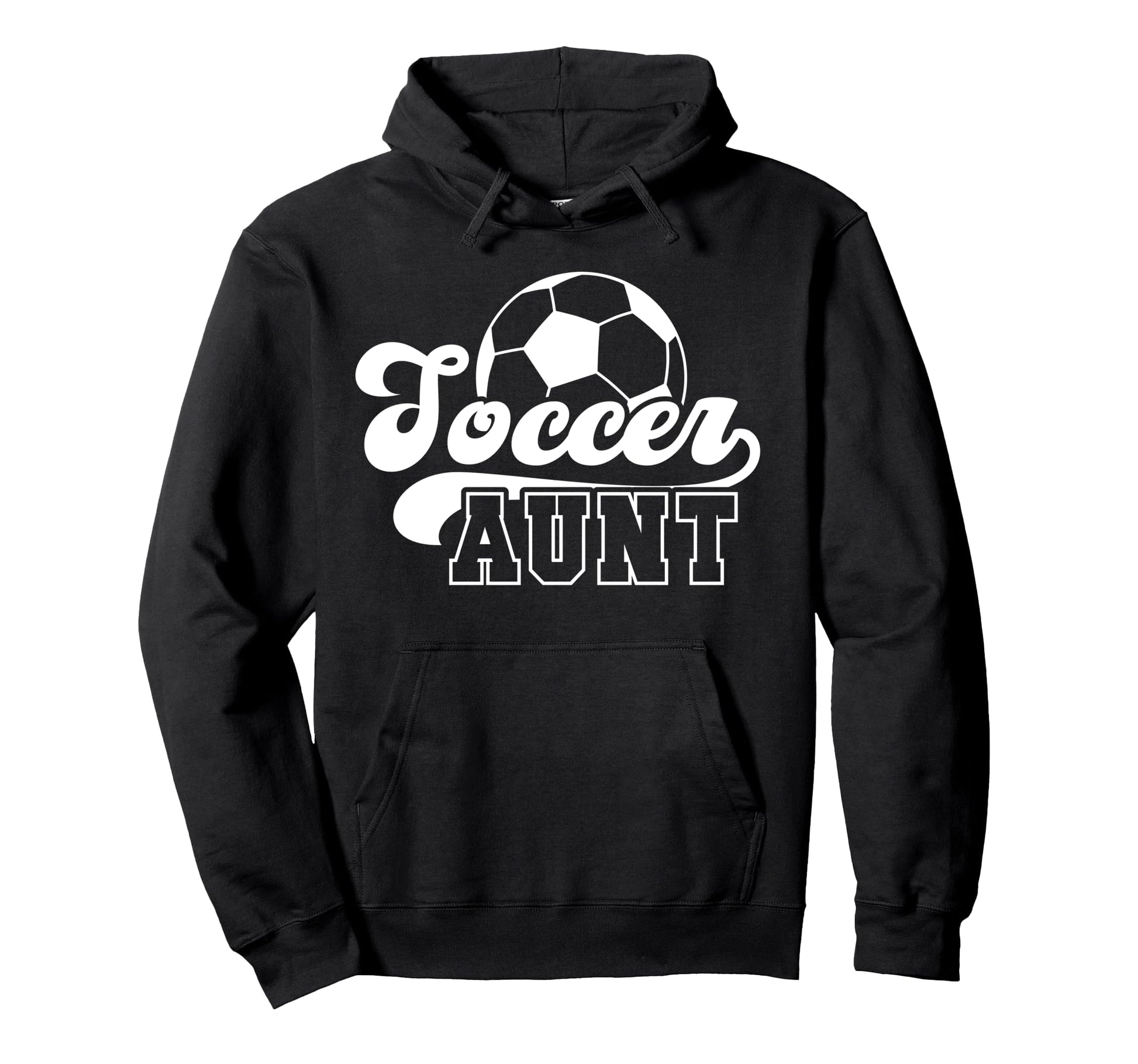 Soccer Aunt Soccer Player Aunt Hoodie - Fun Novelty Design Men Women - T-Shirt, Sweatshirt, Hoodie