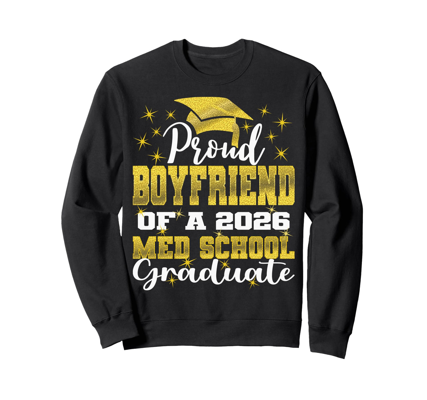 Proud Boyfriend 2026 Class Med School Sweatshirt - Unique Graphic Unisex - T-Shirt, Sweatshirt, Hoodie