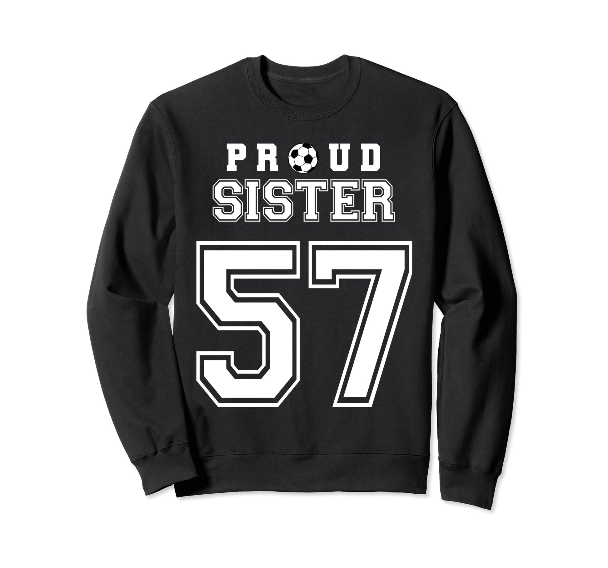 Number 57 Custom Proud Soccer Sweatshirt - Casual Everyday Wear Unisex - T-Shirt, Sweatshirt, Hoodie
