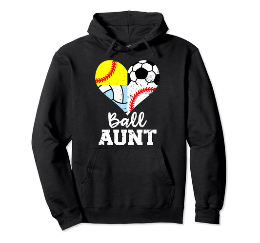 Ball Aunt Funny Soccer Baseball Softball Hoodie - Custom Art Print Unisex - T-Shirt, Sweatshirt, Hoodie