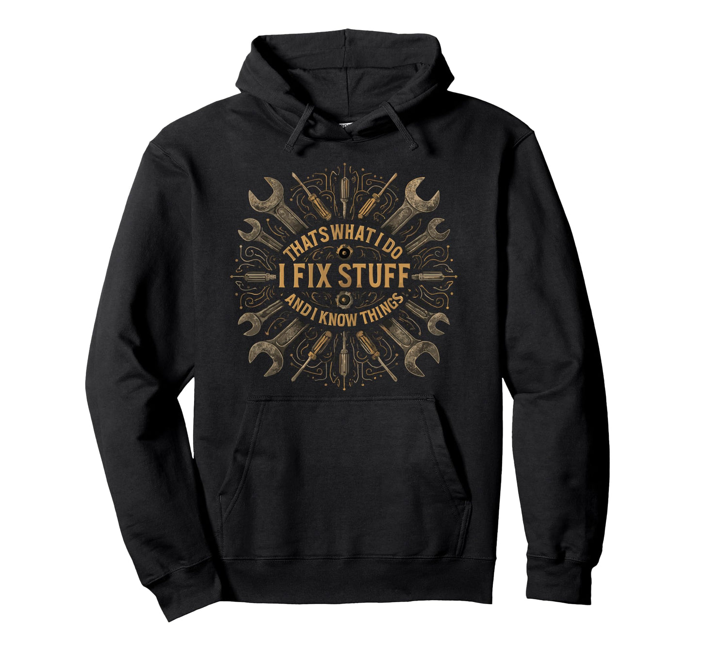 Fixer Tools I Fix Stuff Know Things Hoodie - Novelty Apparel Unisex - T-Shirt, Sweatshirt, Hoodie