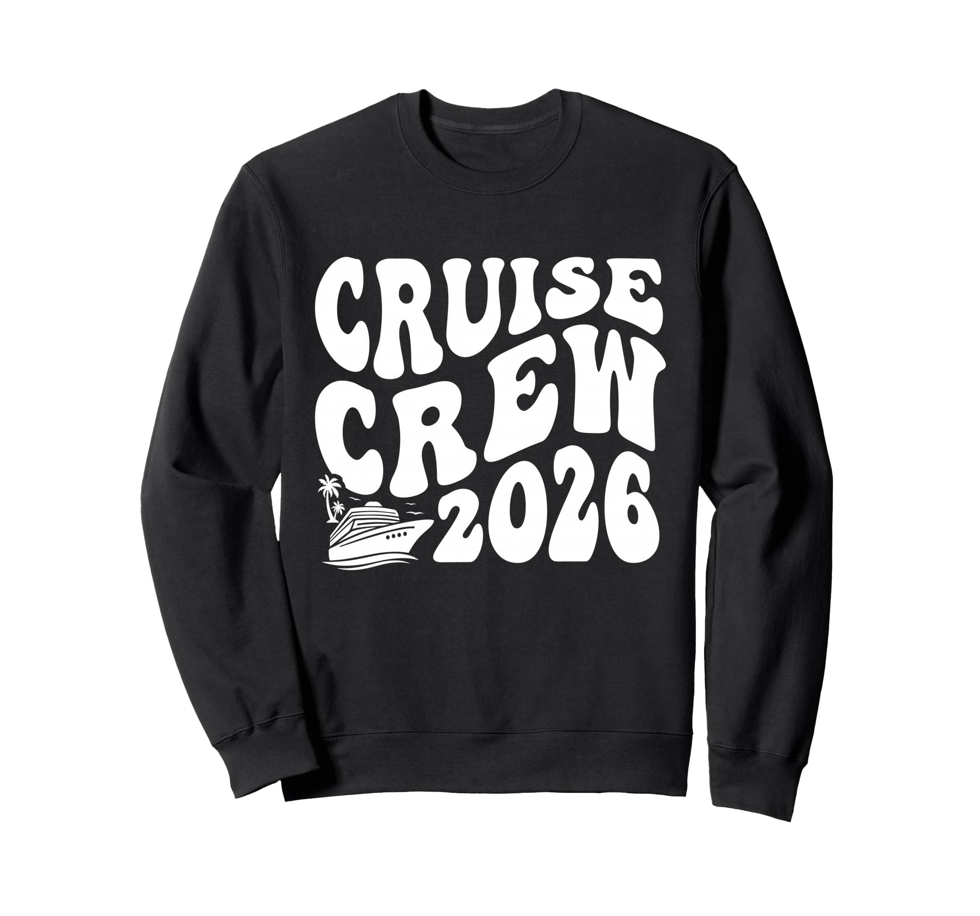 Cruise Crew 2026 Summer Vacation Sweatshirt - Unique Graphic Unisex - T-Shirt, Sweatshirt, Hoodie